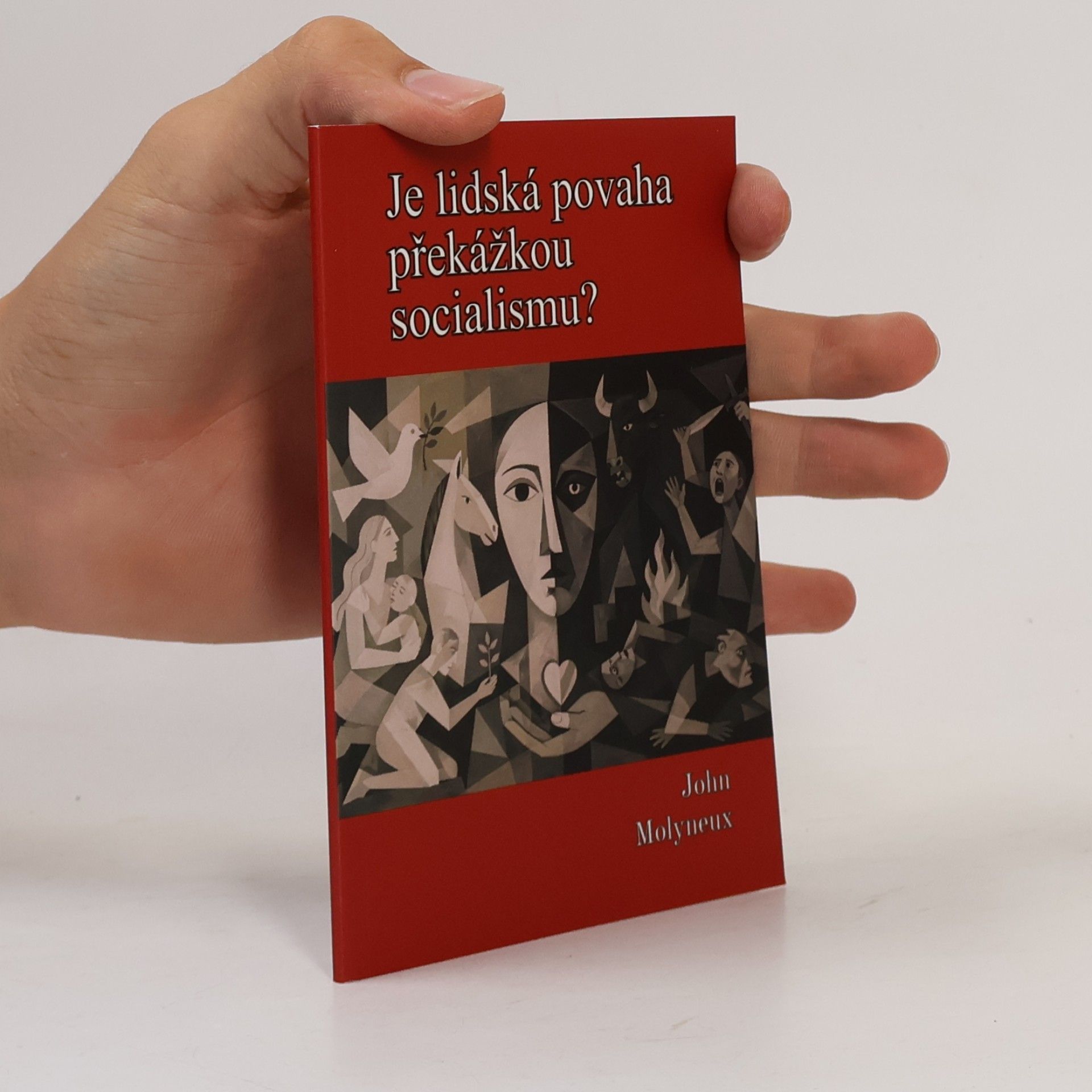 John Molyneux Je lidská povaha překážkou socialismu?