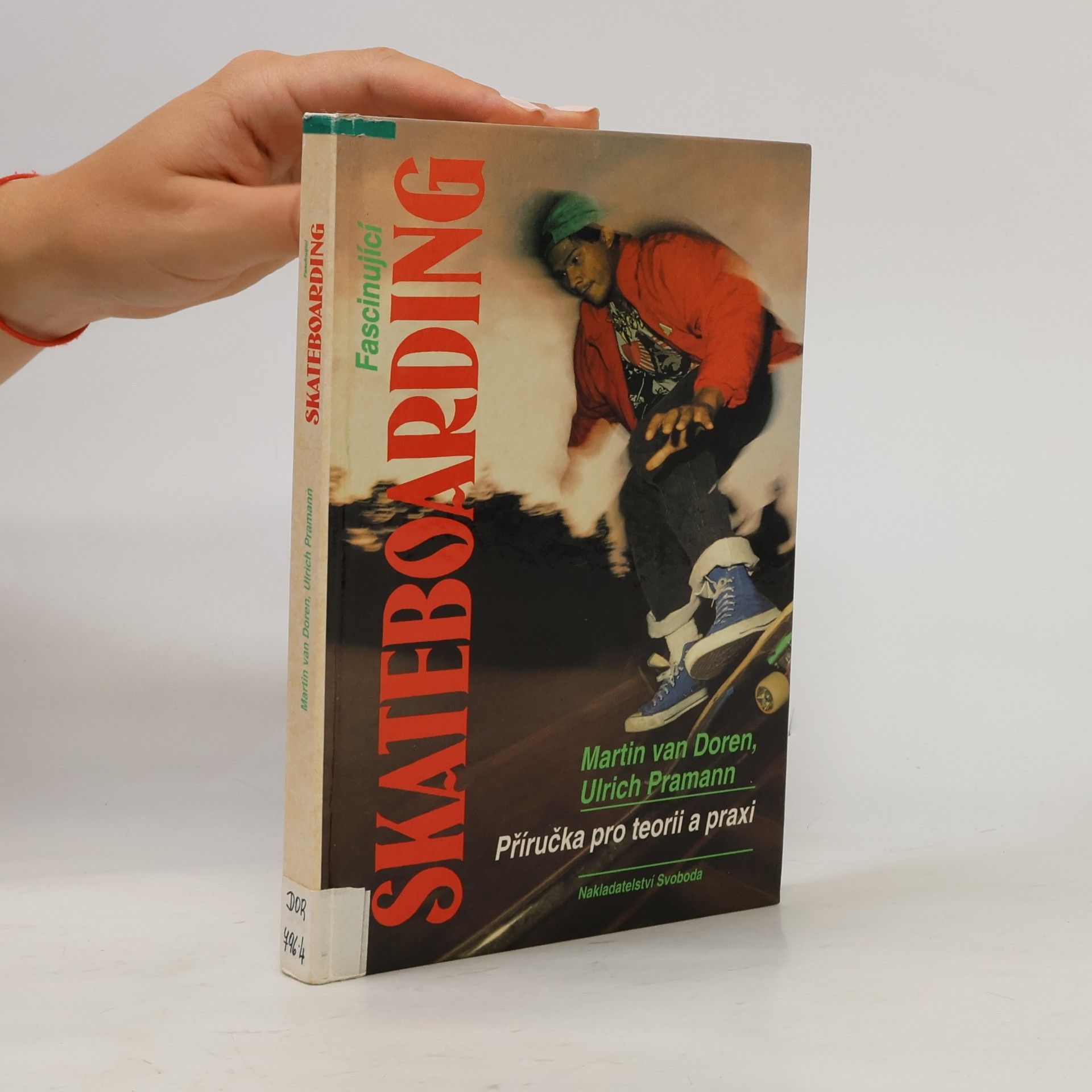 Fascinující skateboarding : Příručka pro teorii a praxi
