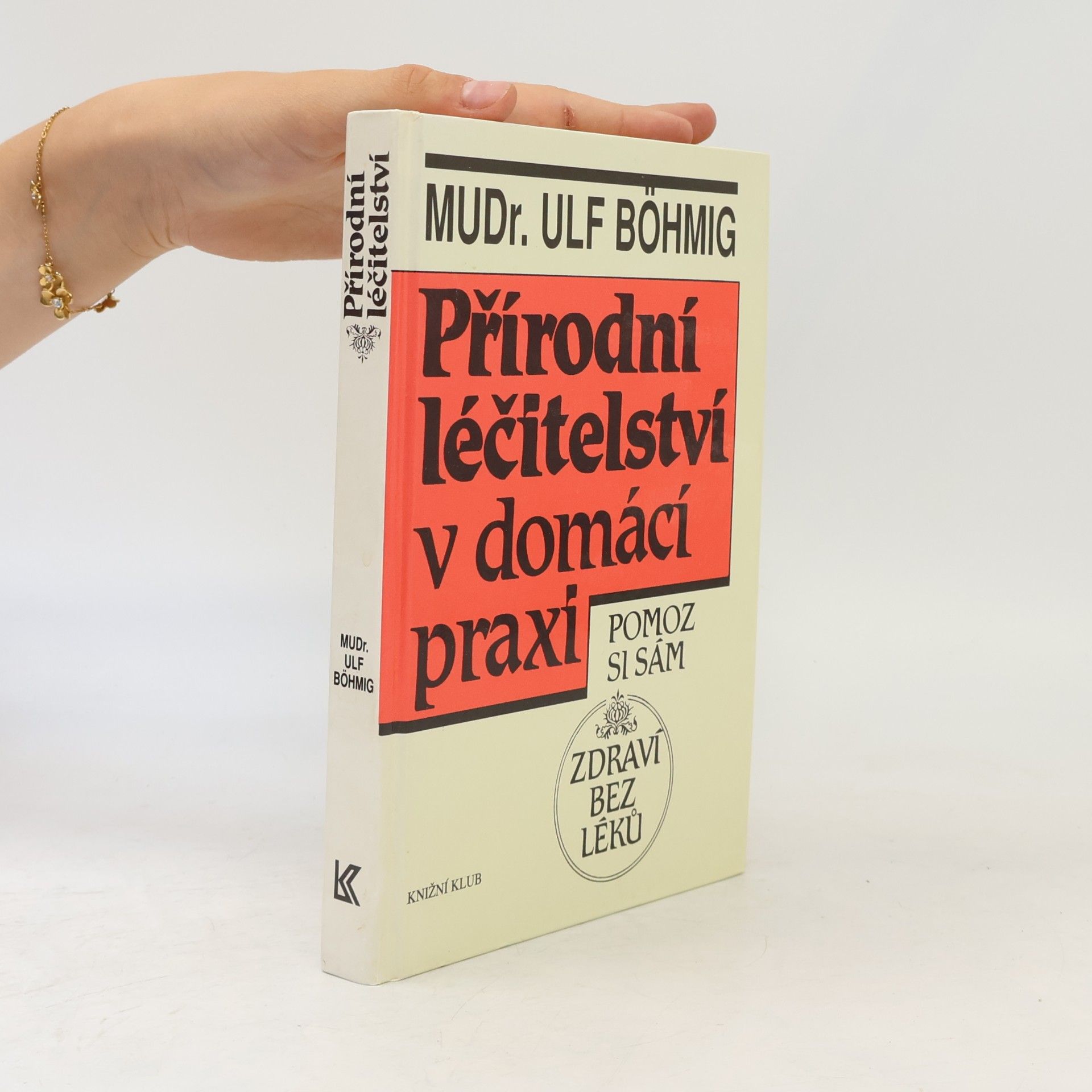 Ulf Böhmig Přírodní léčitelství v domácí praxi