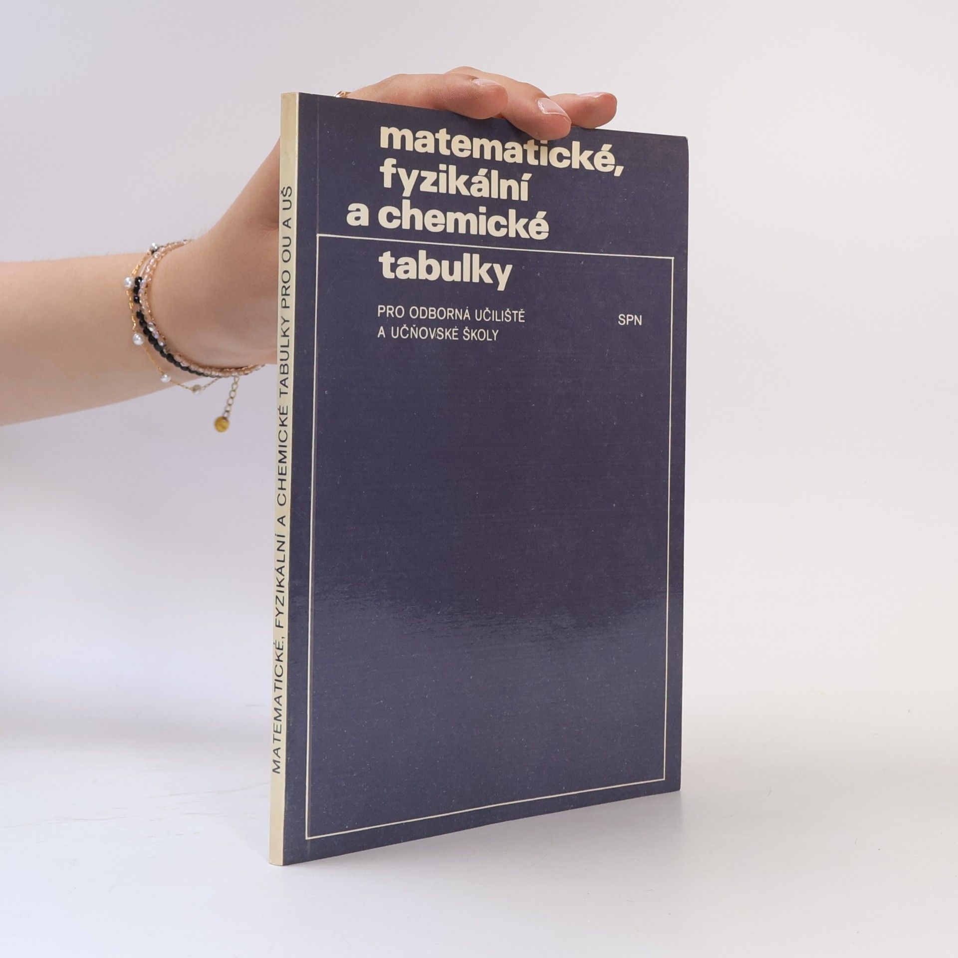 Jaroslav Barták Matematické, fyzikální a chemické tabulky pro odborná učiliště a učňovské školy