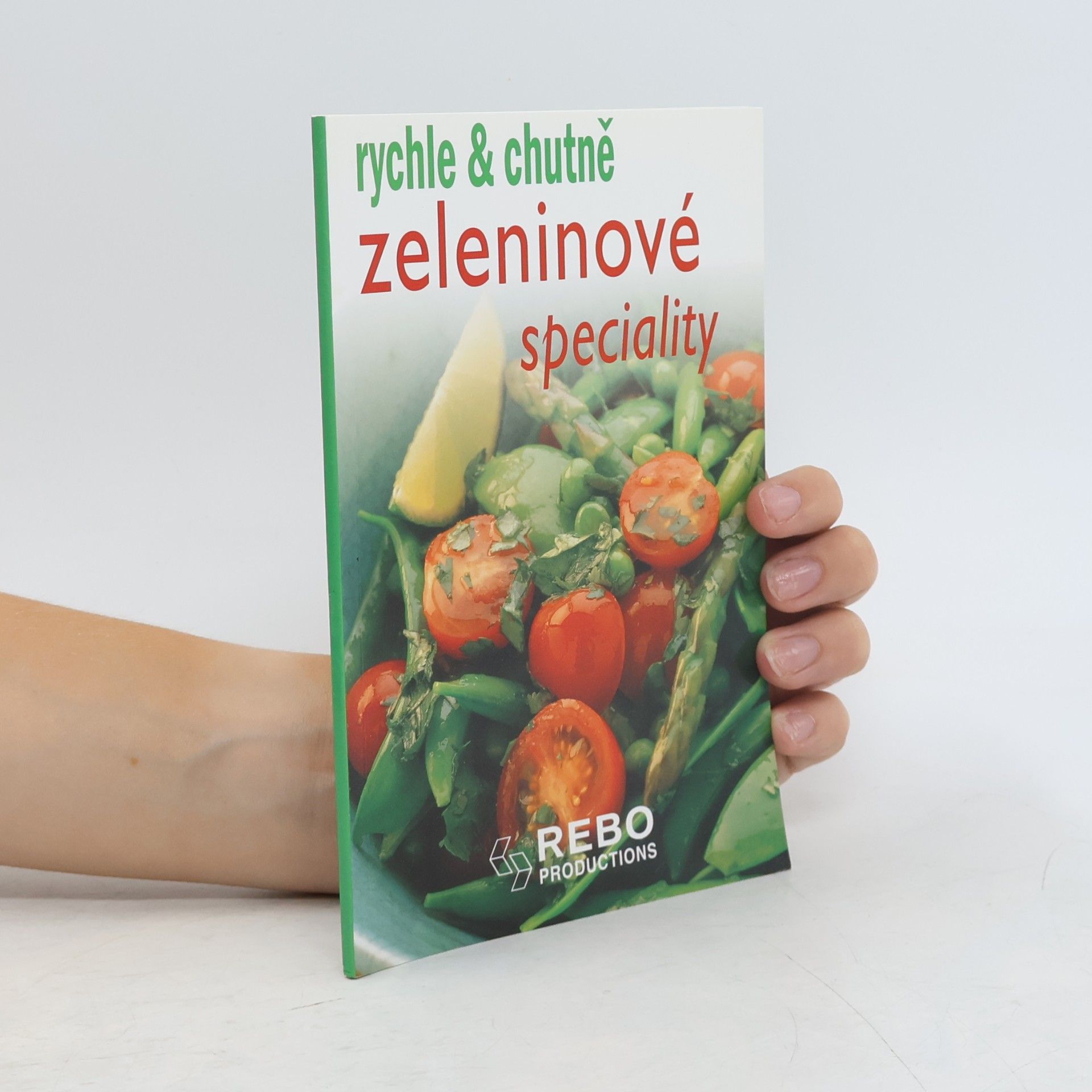 AA.VV. Zeleninové speciality : rychle & chutně