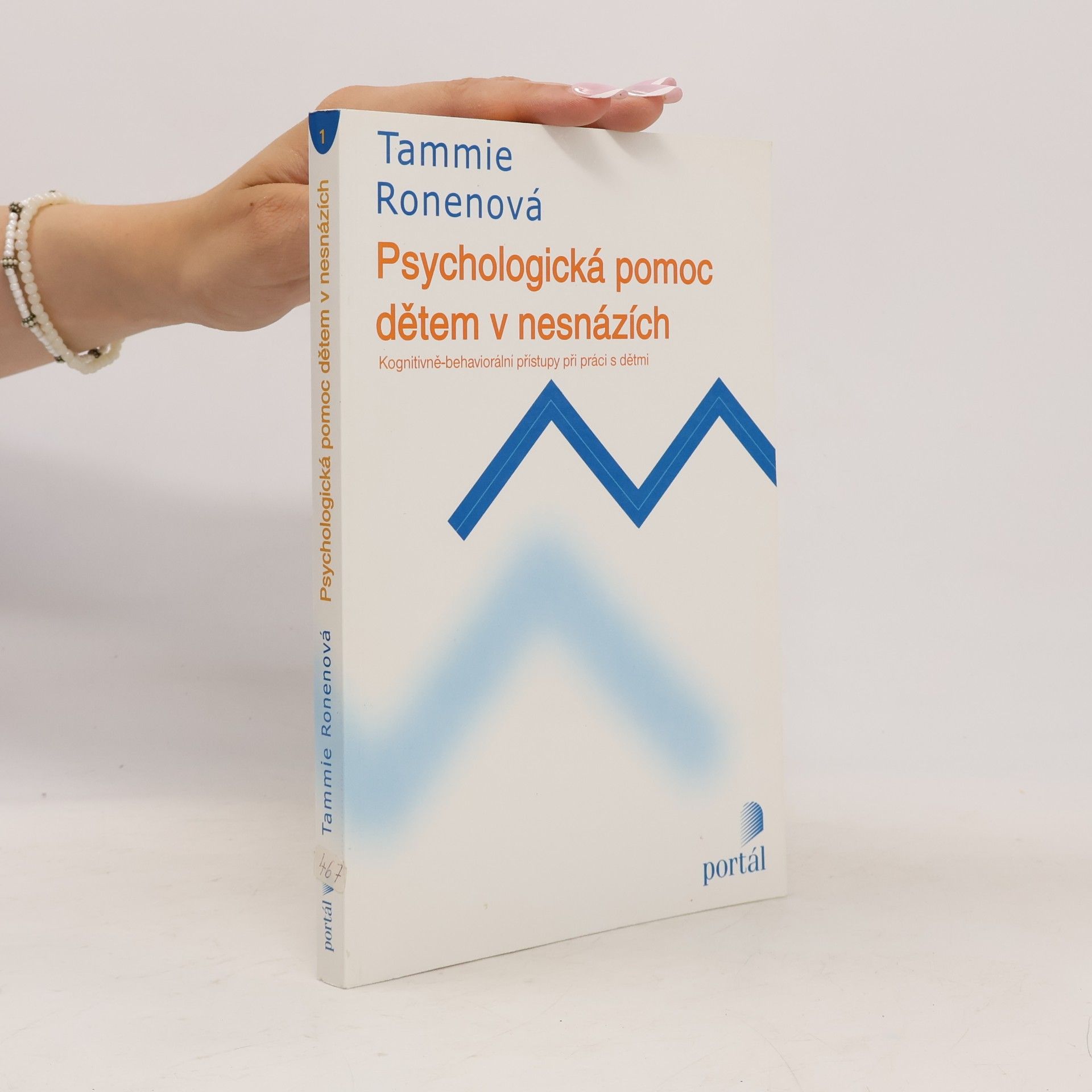 Tammie Ronen Psychologická pomoc dětem v nesnázích : kognitivně-behaviorální přístupy při práci s dětmi