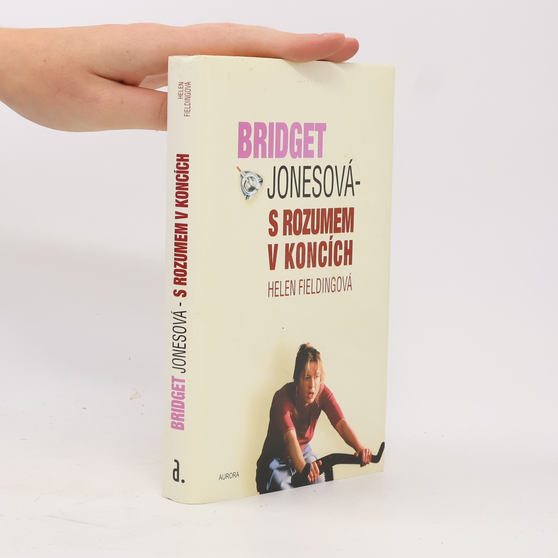 Helen Fielding Bridget Jonesová. S rozumem v koncích