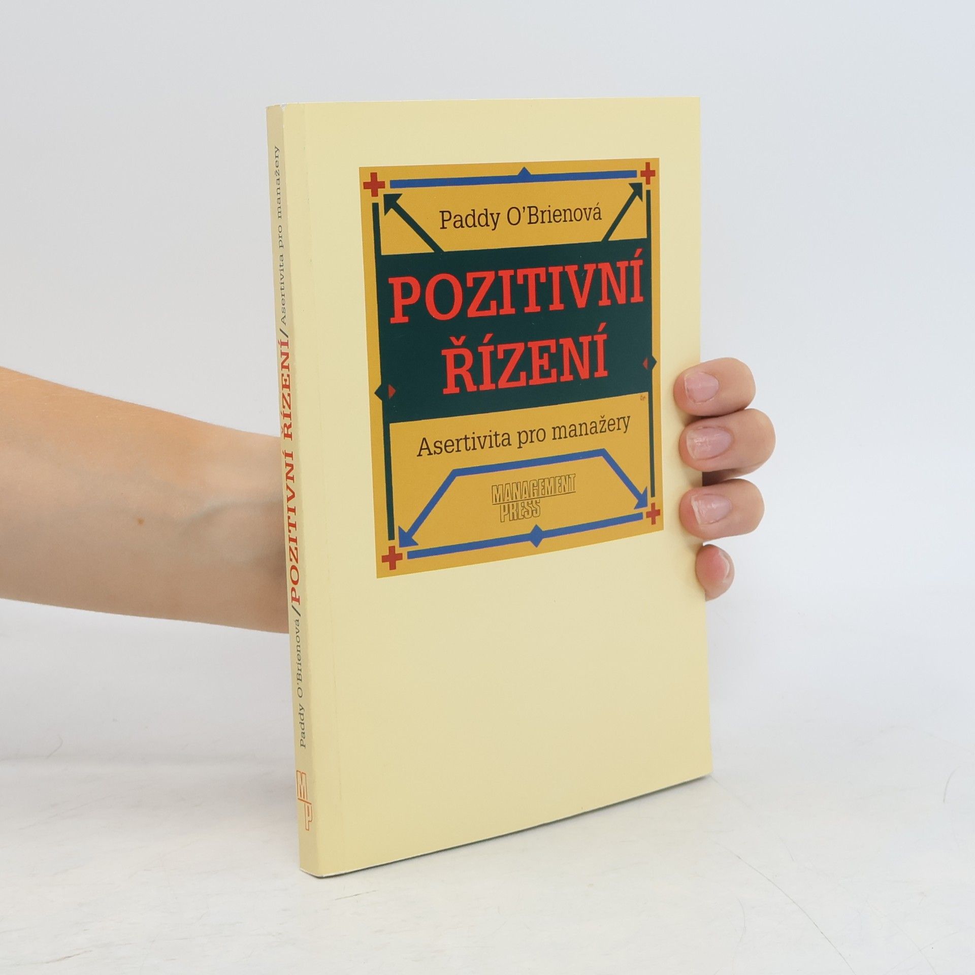 Paddy O'Brien Pozitivní řízení: asertivita pro manažery