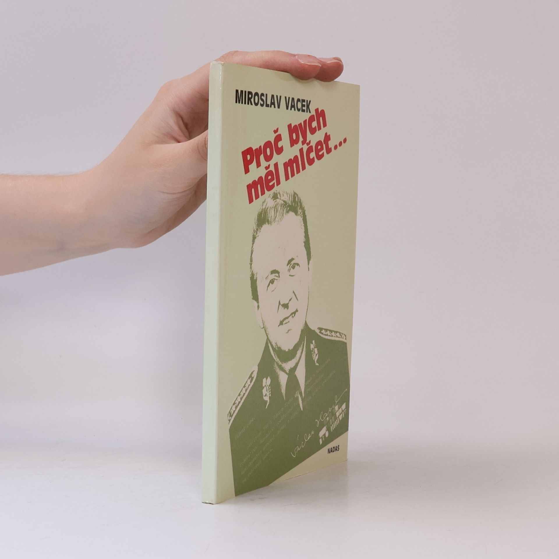 Miroslav Vacek Proč bych měl mlčet...