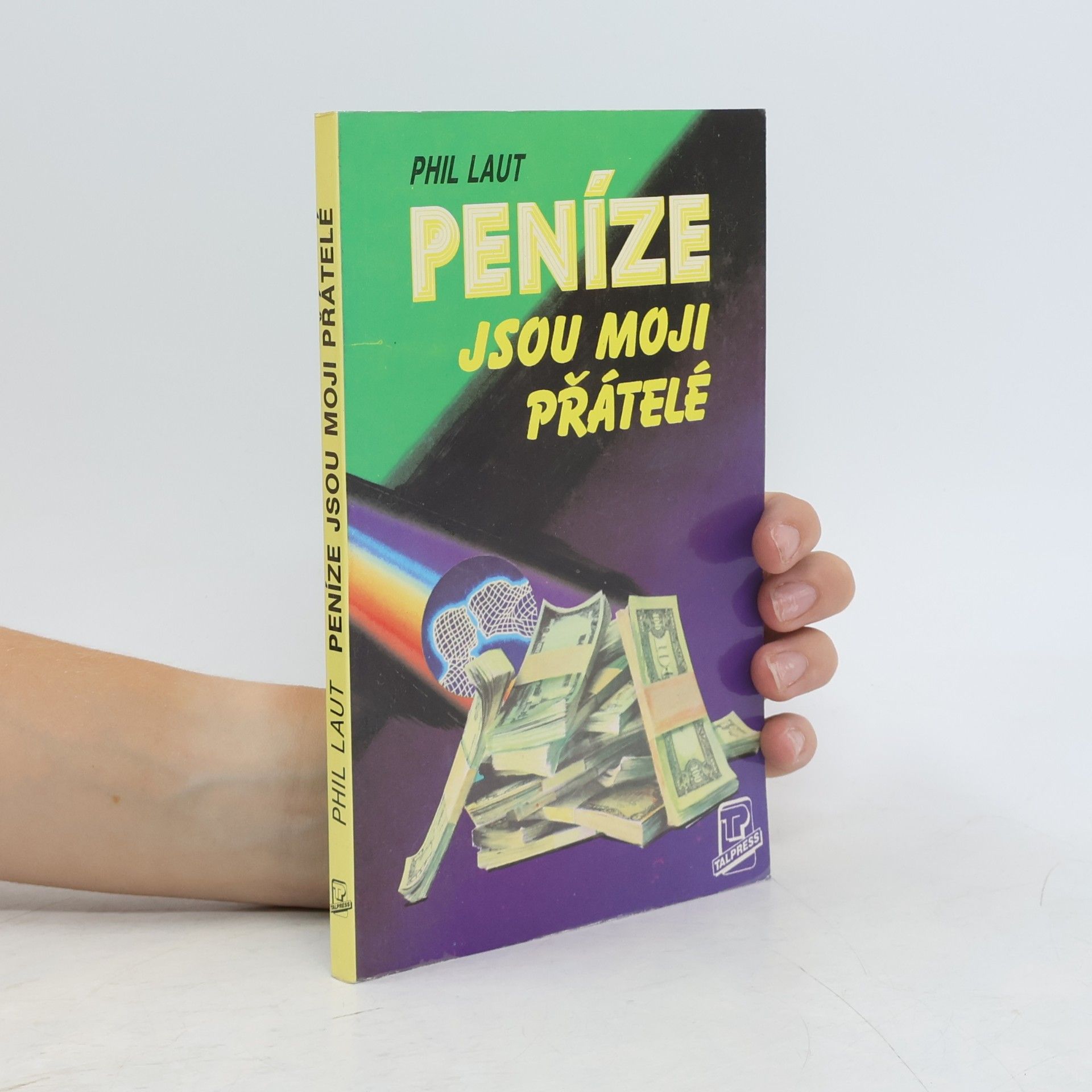 Phil Laut Peníze jsou moji přátelé