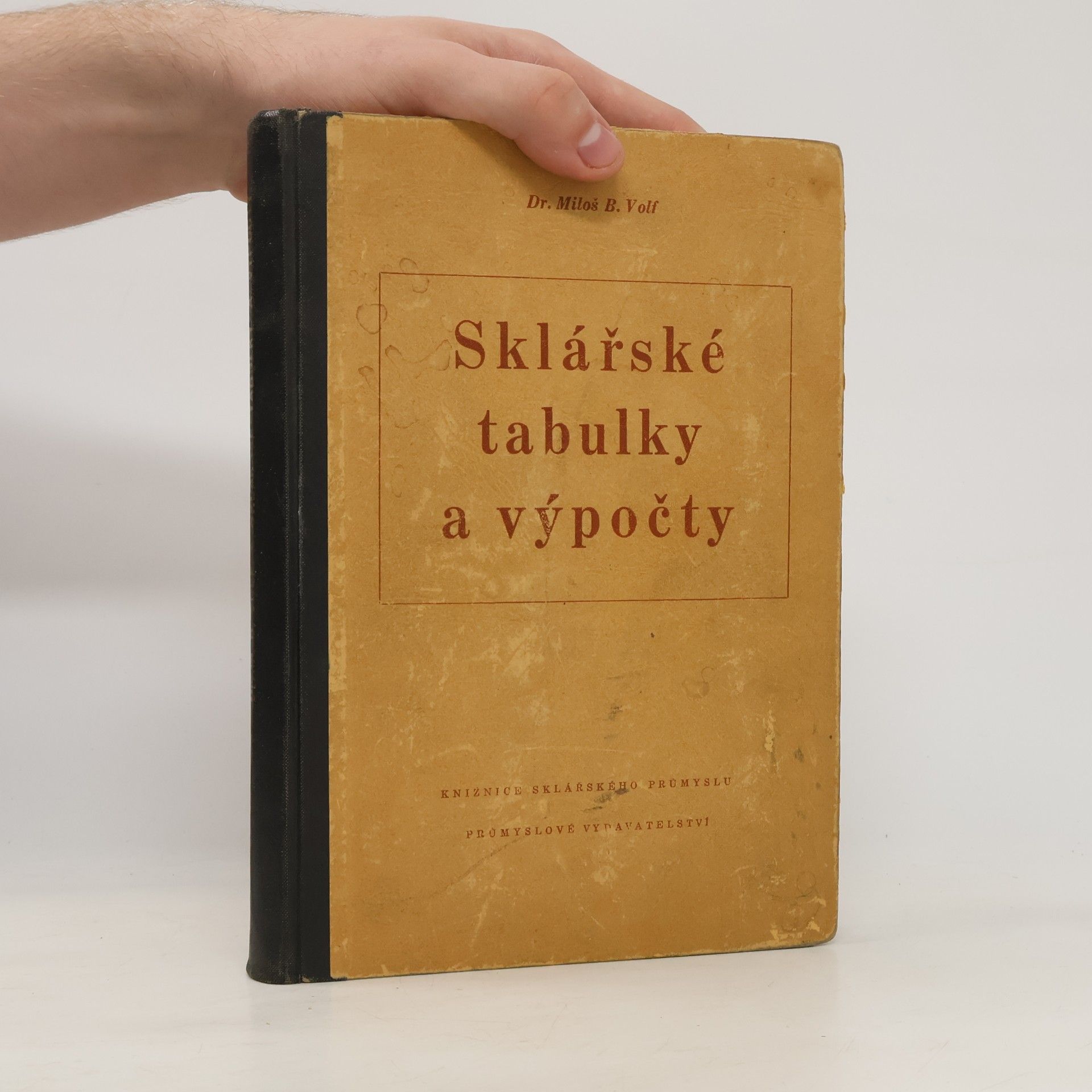 Miloš B. Volf Sklářské tabulky a výpočty