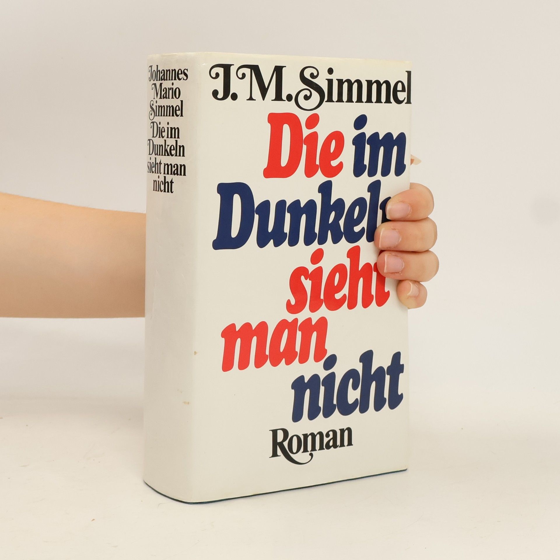Johannes Mario Simmel Die im Dunkeln sieht man nicht