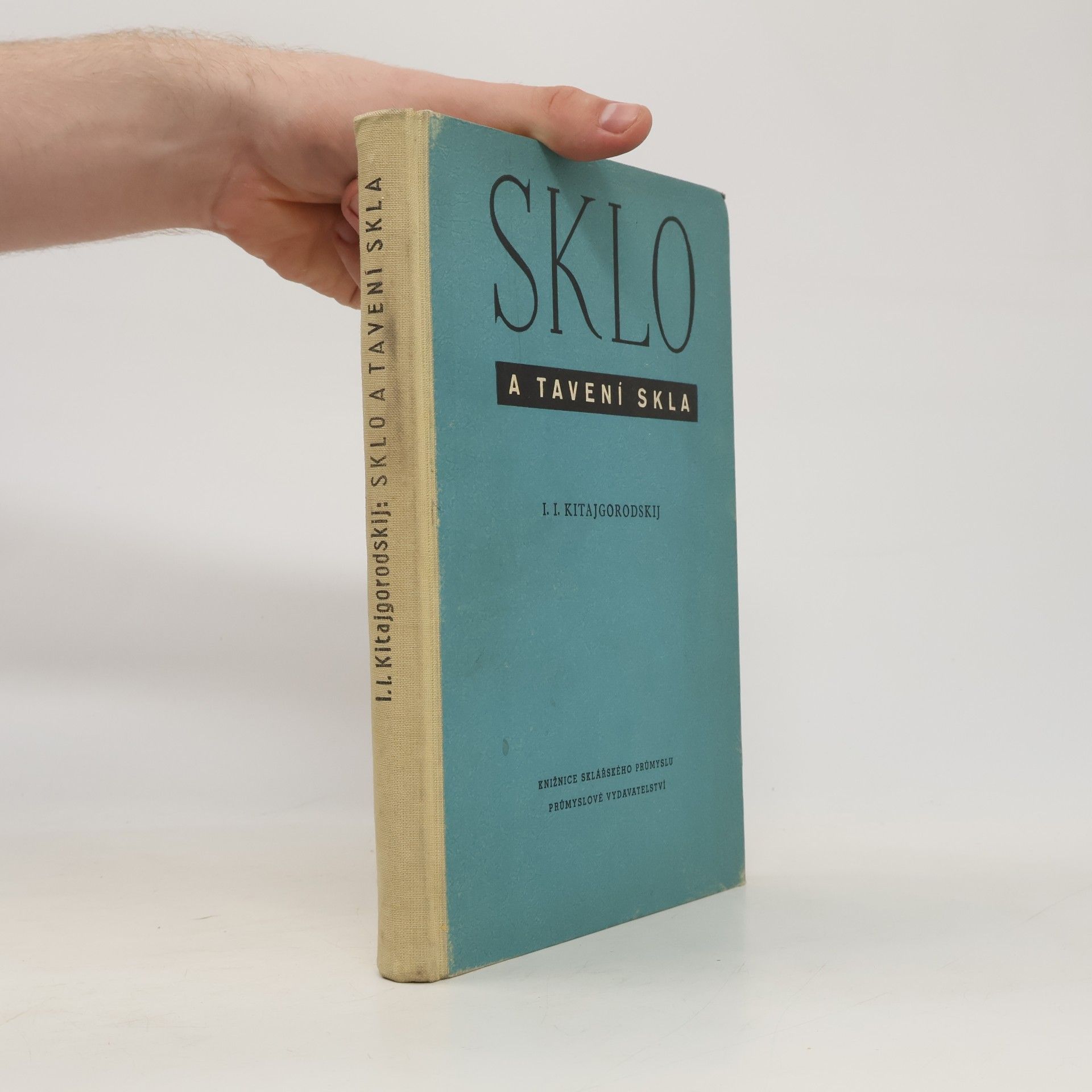 Isaak Il‘jič Kitajgorodskij Sklo a tavení skla