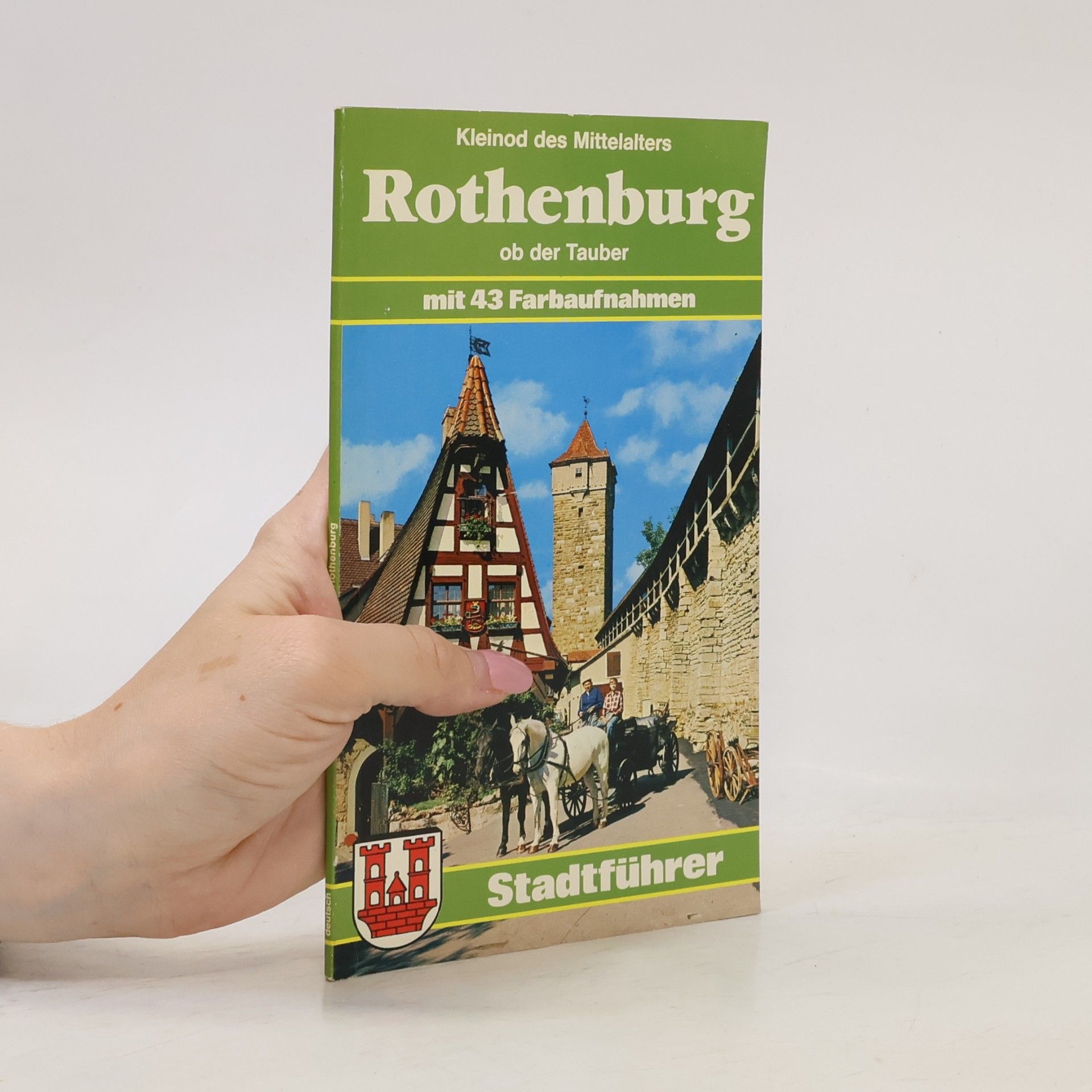 Collectif d'auteurs Rothenburg ob der Tauber. Mit 43 Farbaufnahmen. Stadtführer