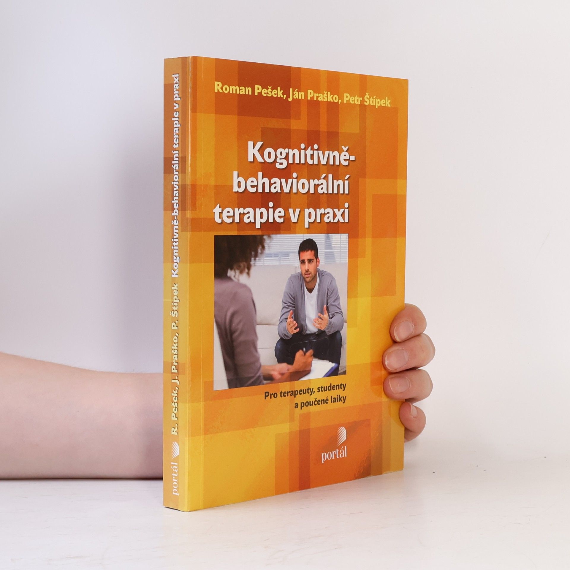 Petr Štípek Kognitivně-behaviorální terapie v praxi. Pro terapeuty, studenty a poučené laiky