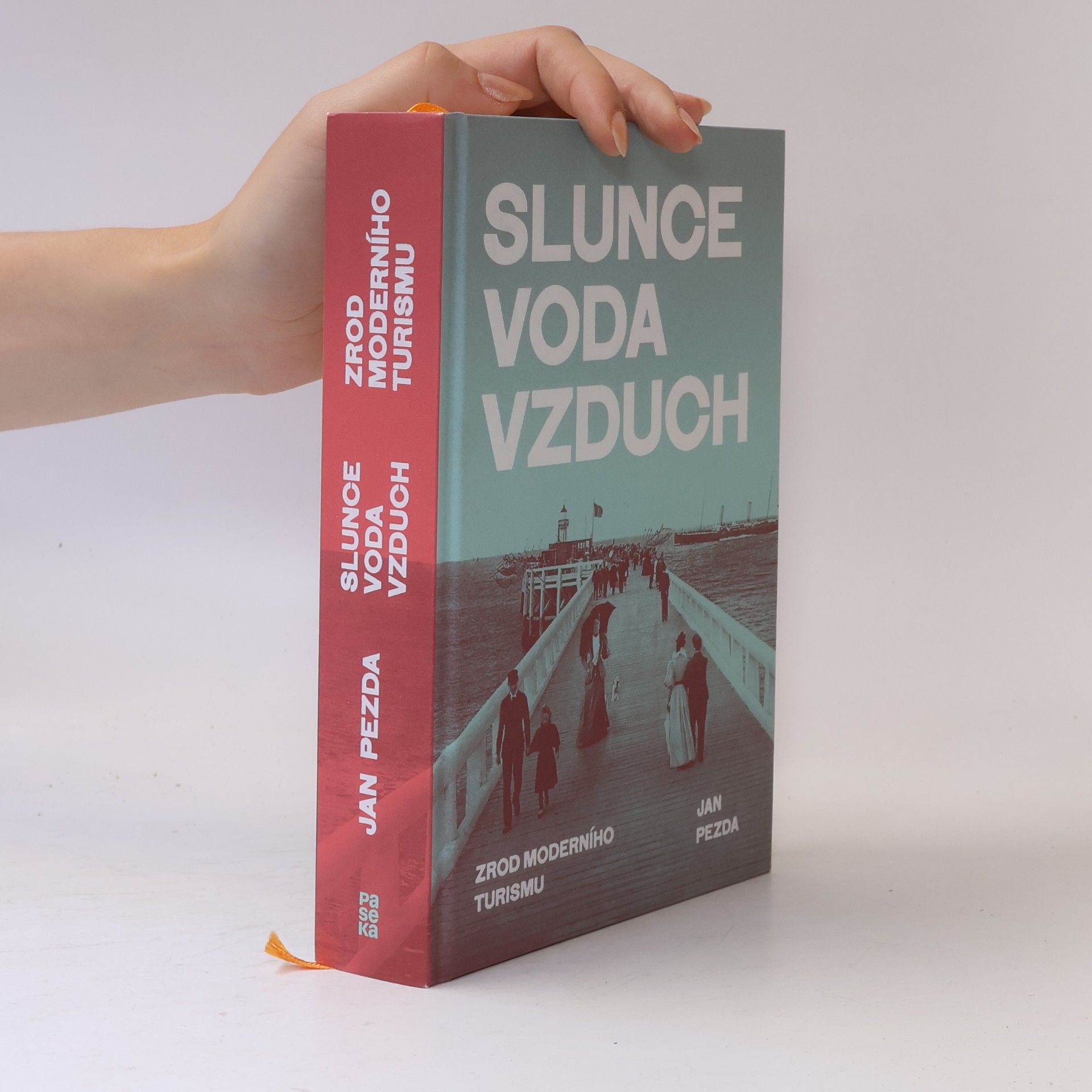 Jan Pezda Slunce, voda, vzduch: Zrod moderního turismu