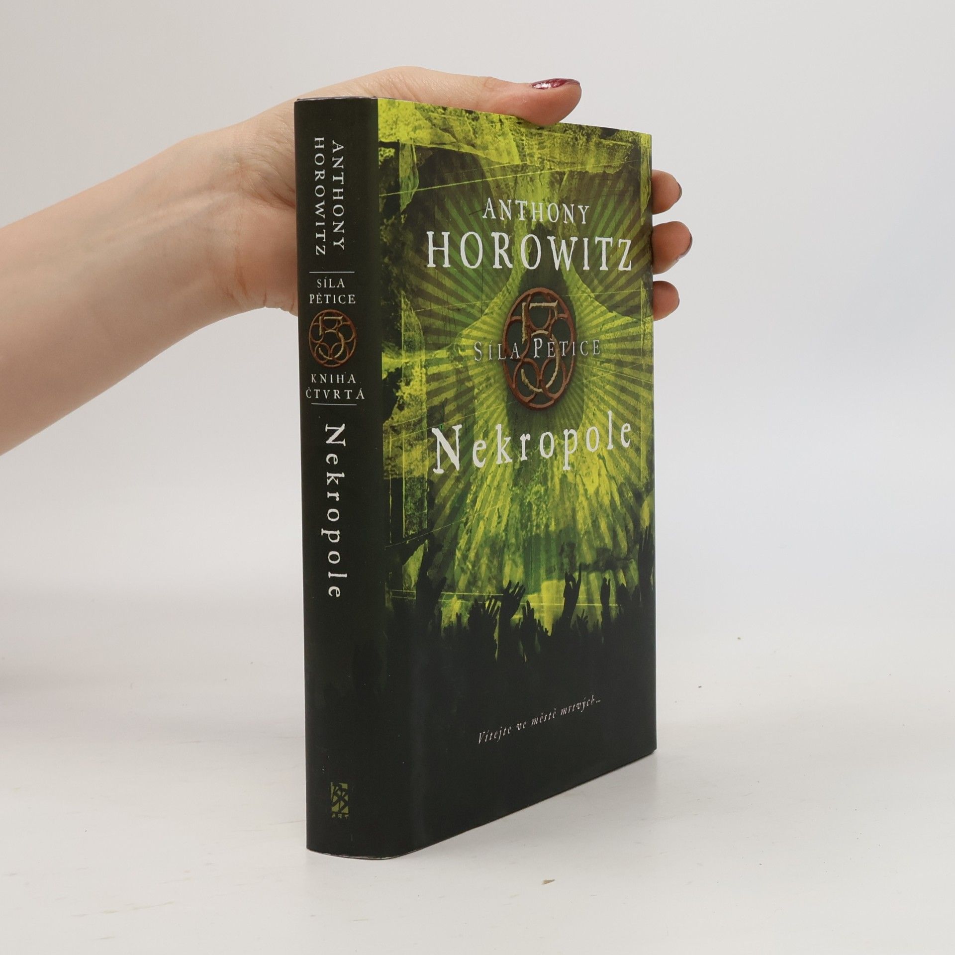 Anthony Horowitz Síla pětice. Nekropole.