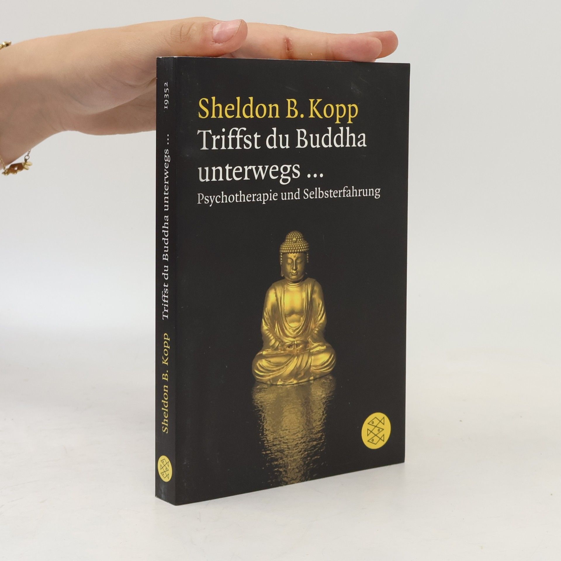 Sheldon B. Kopp Triffst du Buddha unterwegs ...