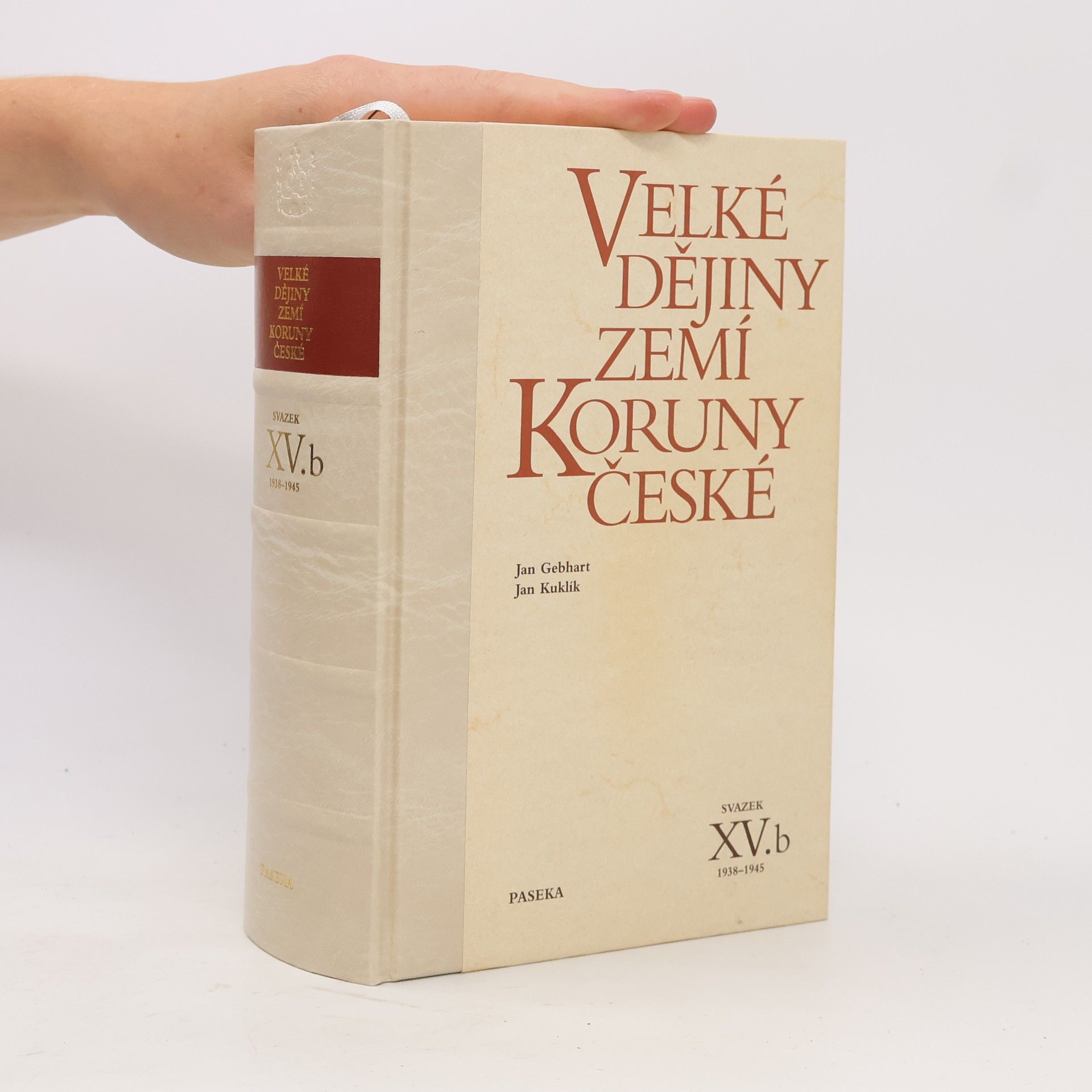 Jan Kuklík Velké dějiny zemí Koruny české XV.b