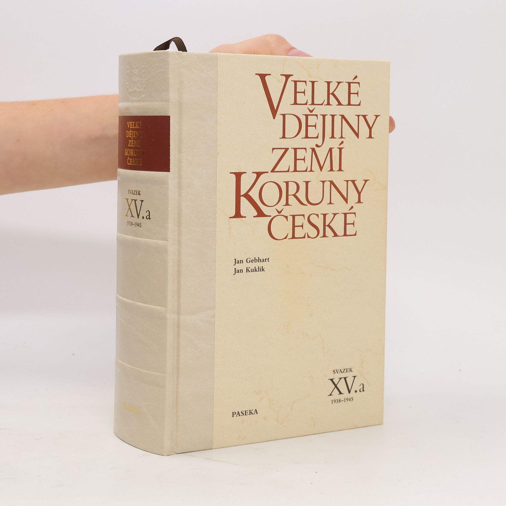 Jan Kuklík Velké dějiny zemí Koruny české; svazek XV.a 1938-1945