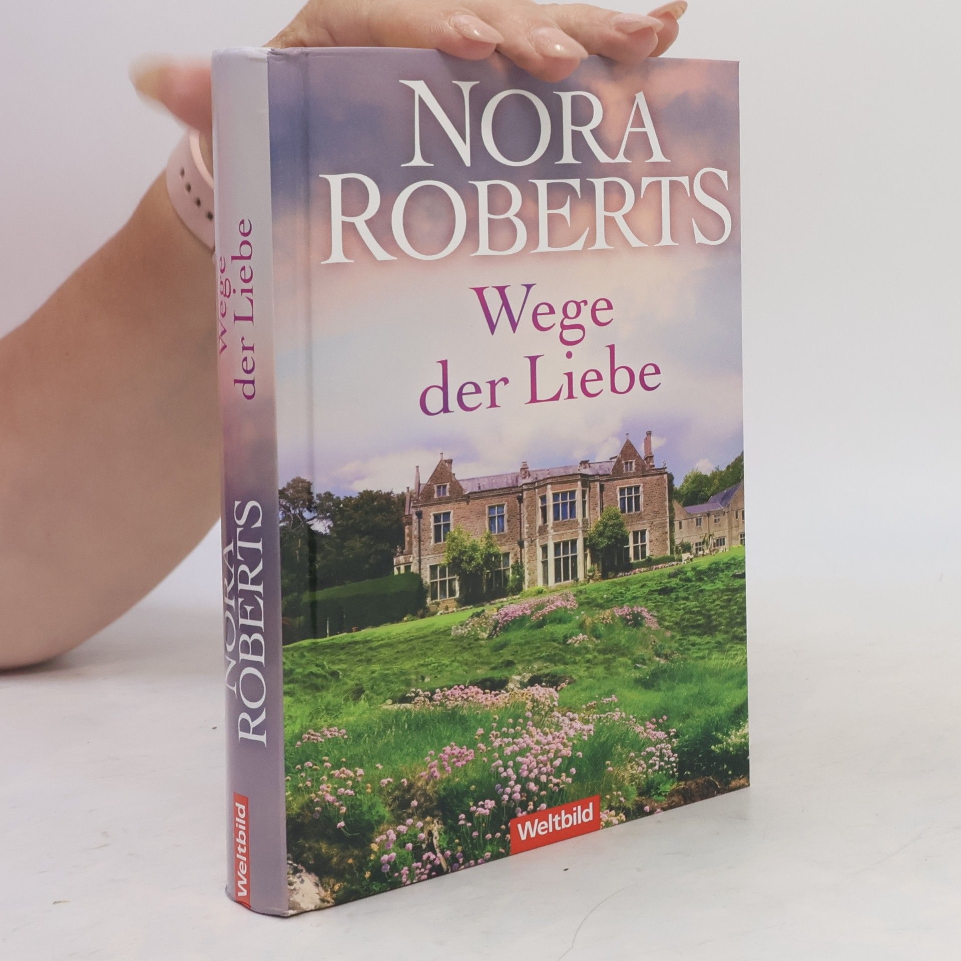 Nora Roberts Wege der Liebe