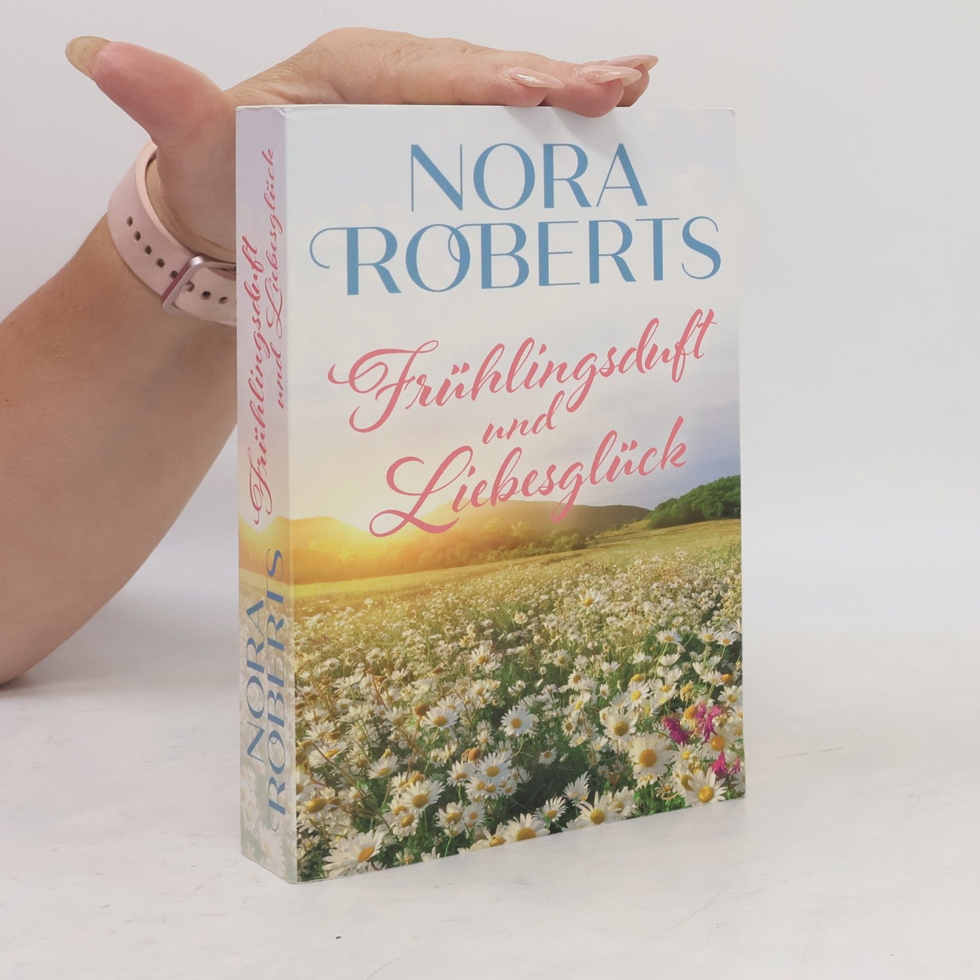 Nora Roberts Frühlingsduft und Liebesglück