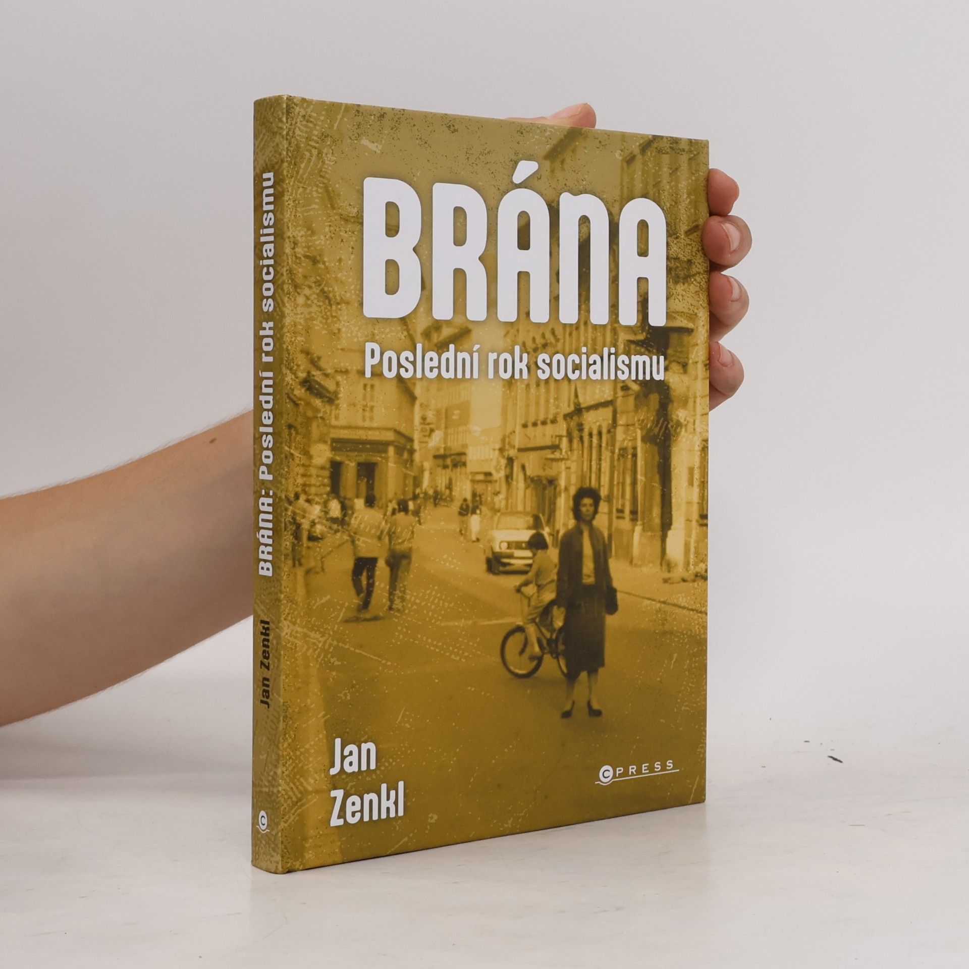 Jan Zenkl Brána: poslední rok socialismu