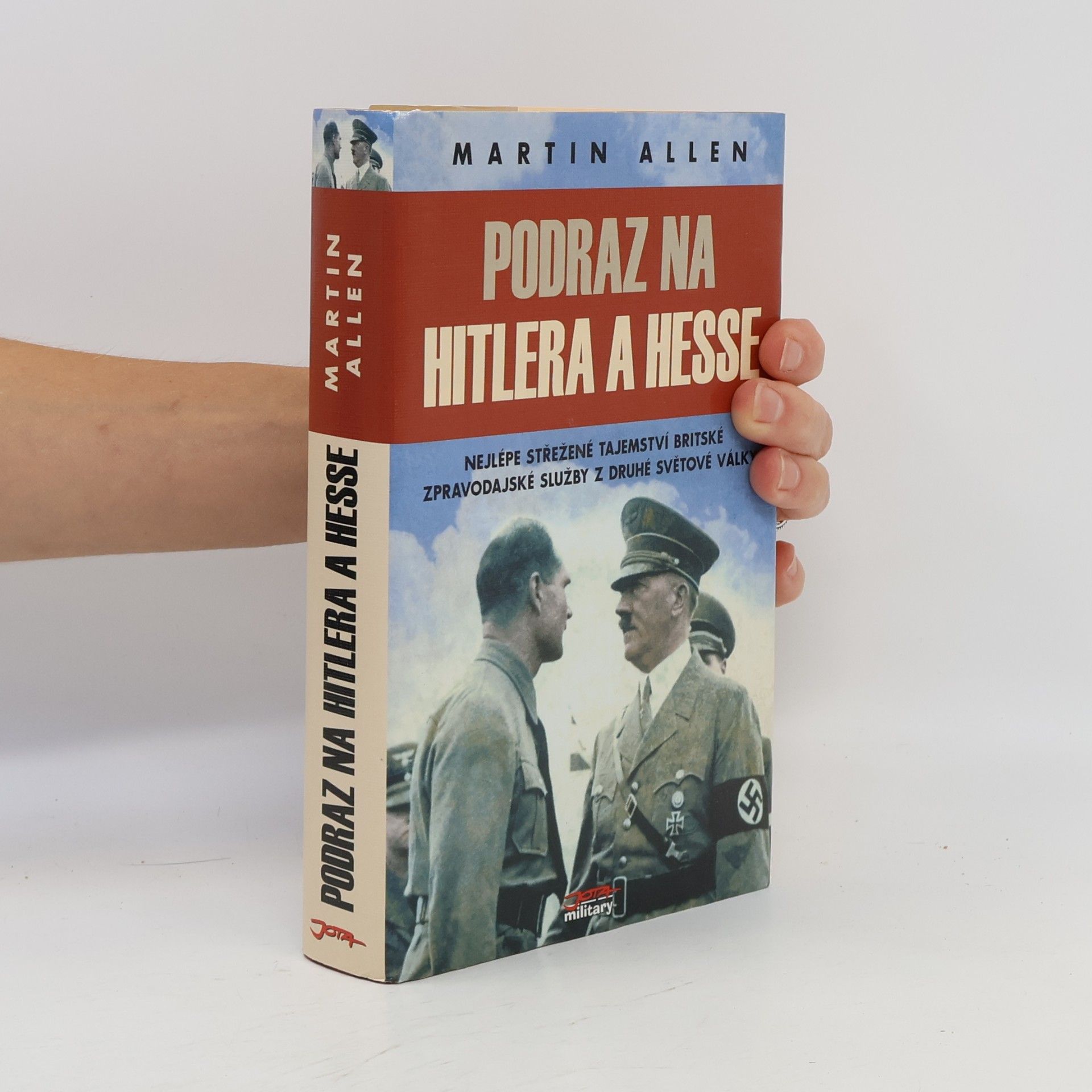 Martin Allen Podraz na Hitlera a Hesse: Nejlépe střežené tajemství britské zpravodajské služby z druhé světové války
