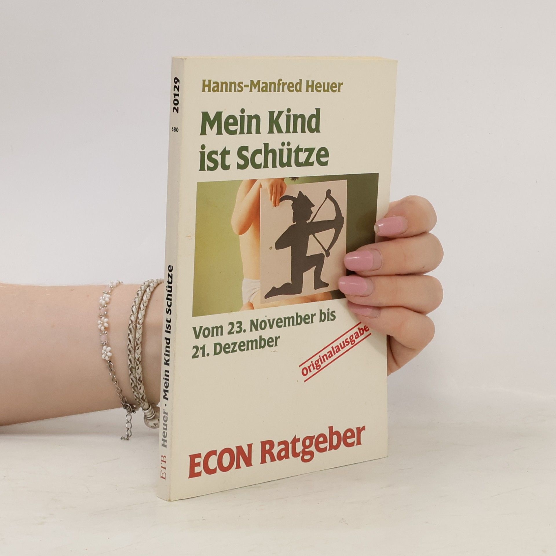 ECON Ratgeber: Mein Kind ist Schütze: Vom 23. November bis 21. Dezember - Originalausgabe