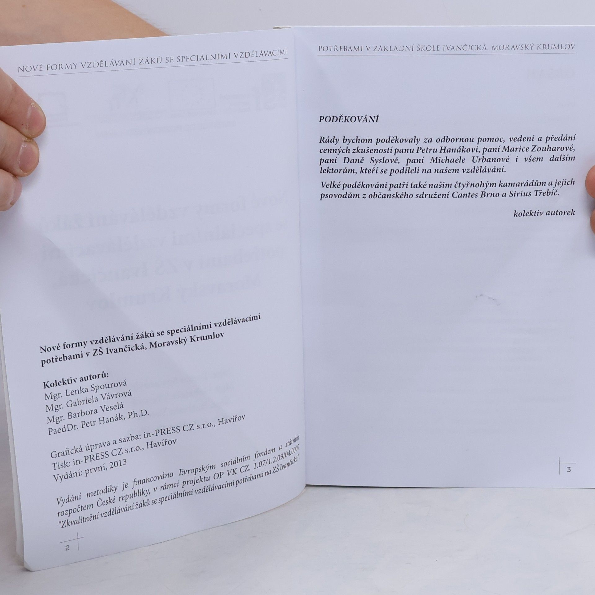 kolektiv Nové formy vzdělávání žáků se speciálními vzdělávacími potřebami v ZŠ Ivančická, Moravský Krumlov
