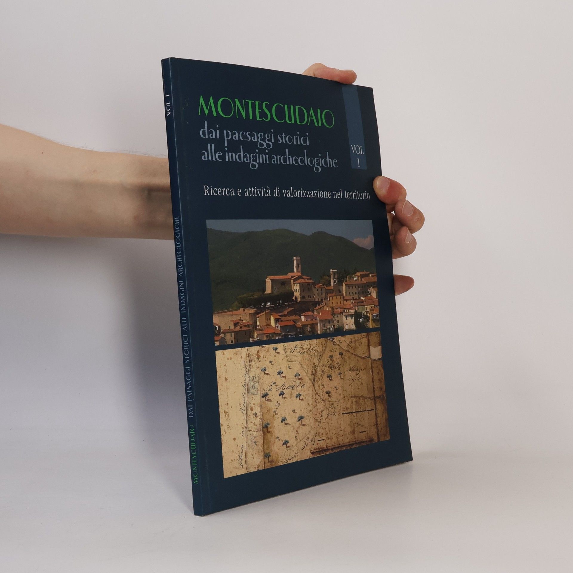 Autorenkollektiv Storia - 1: Montescudaio dai paesaggi storici alle indagini archeologiche