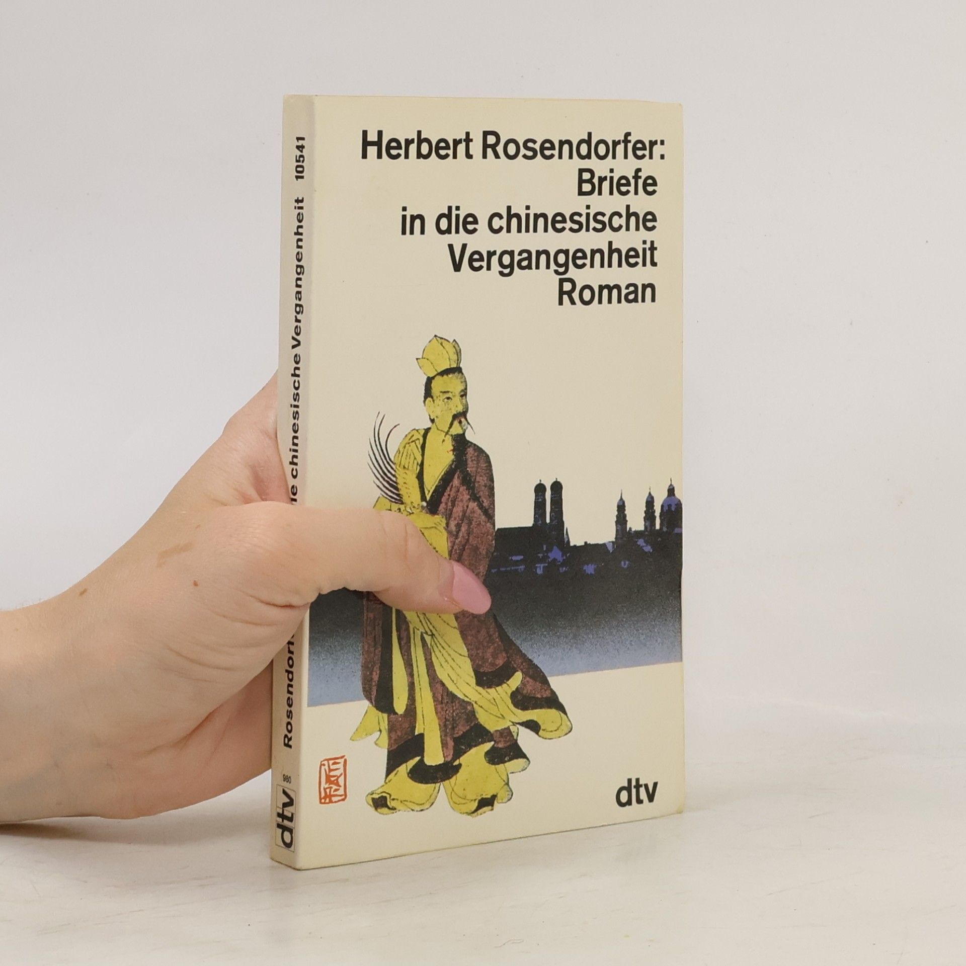 Herbert Rosendorfer Briefe in die chinesische Vergangenheit