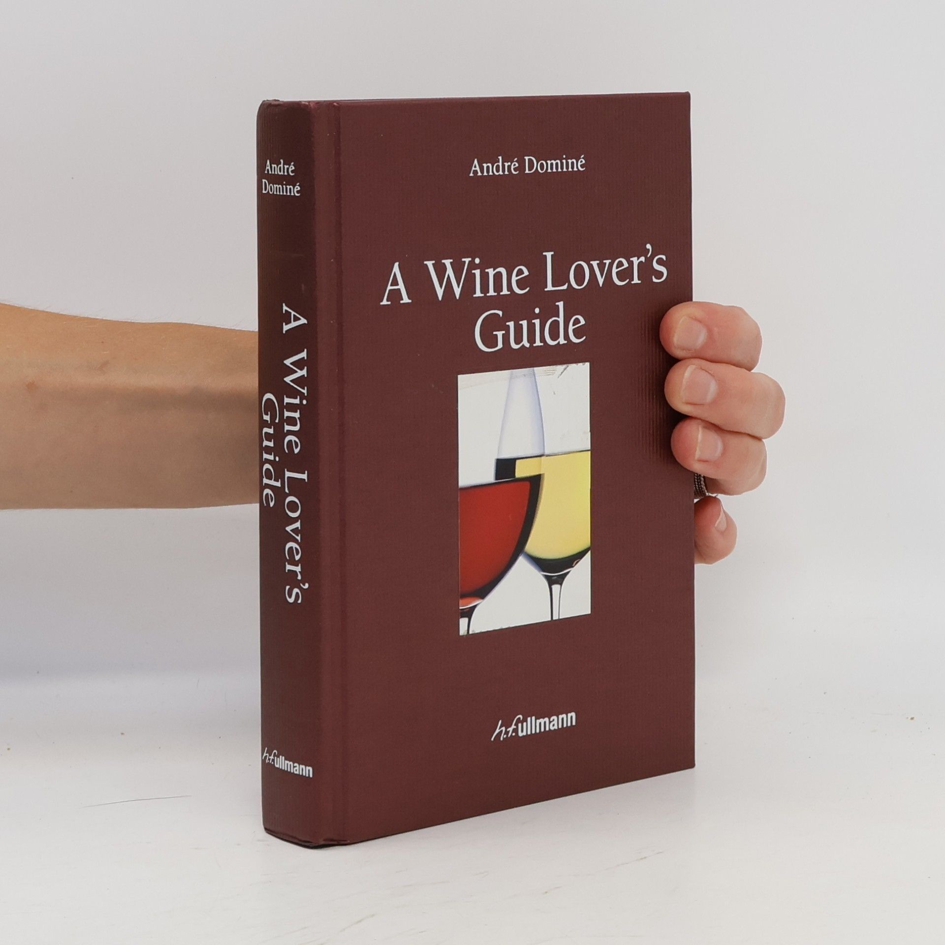 André Dominé A Wine Lover's Guide