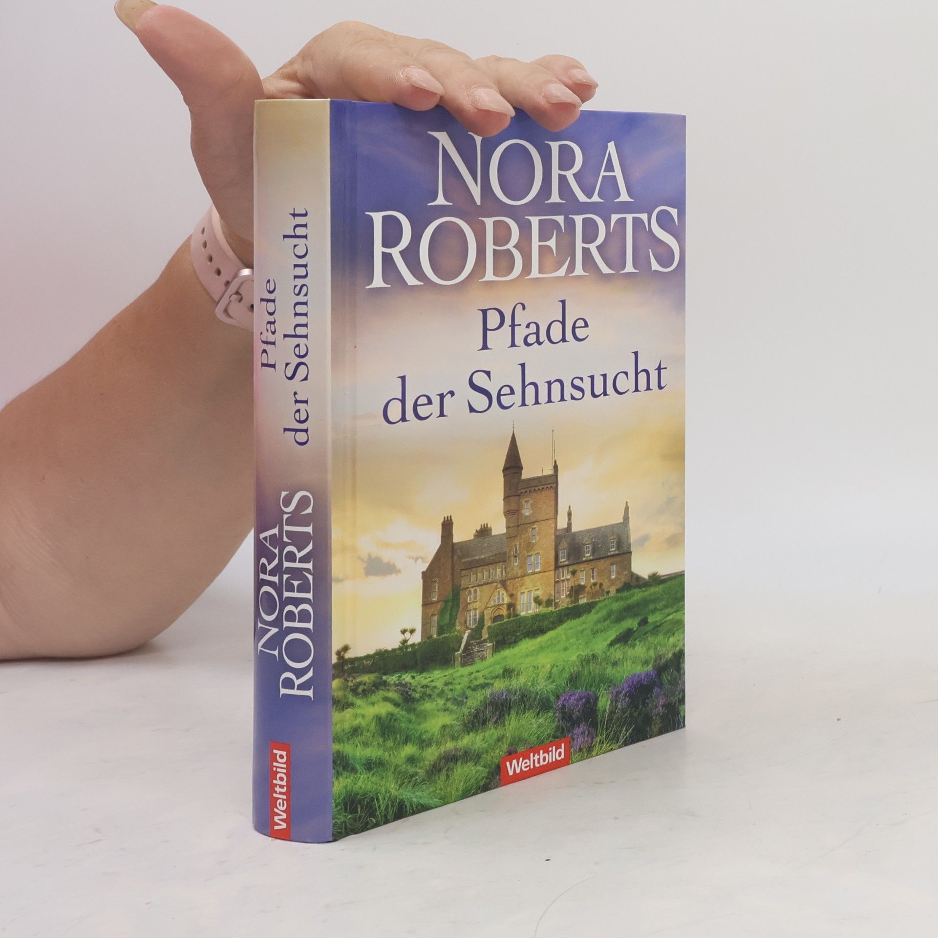 Nora Roberts Pfade der Sehnsucht