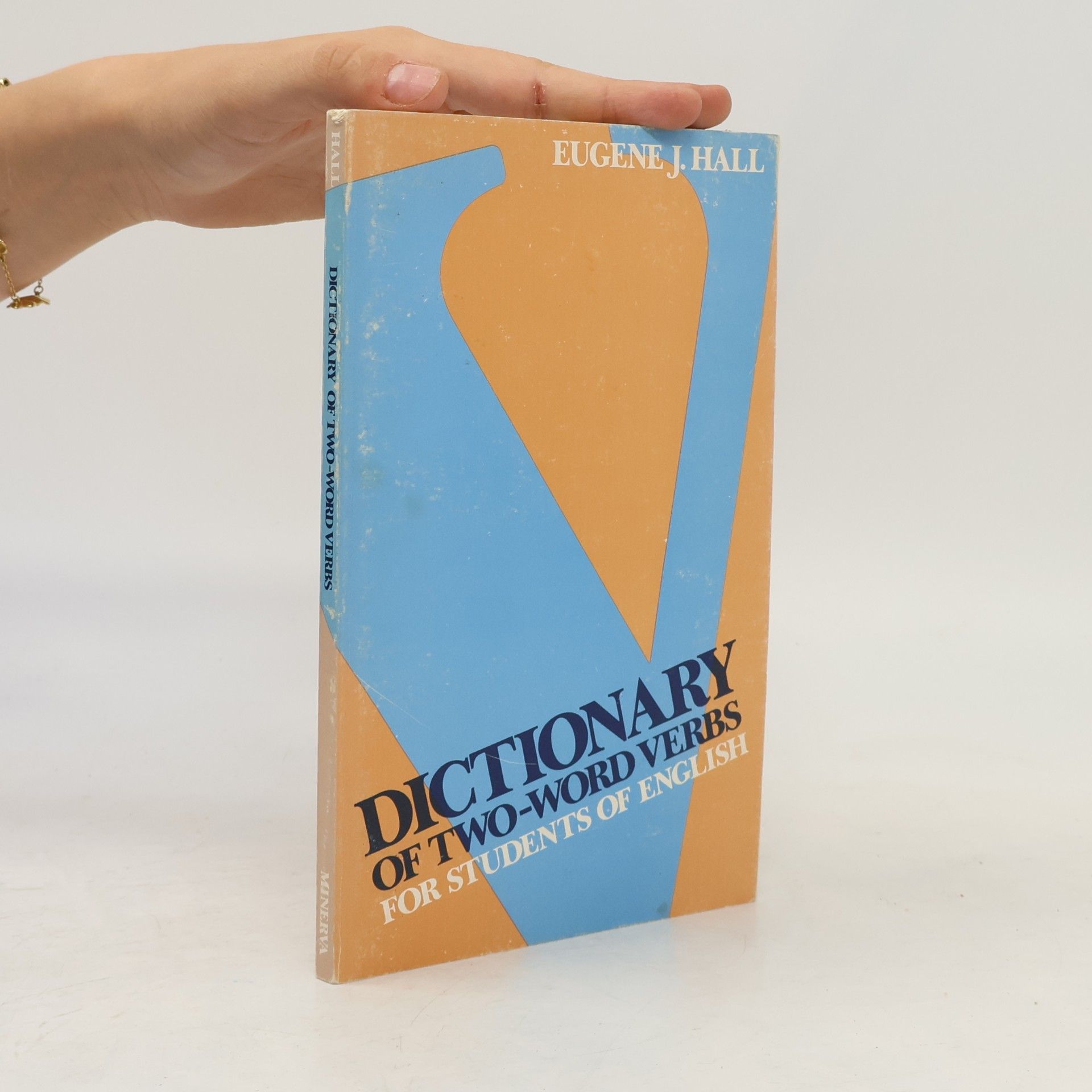 Eugene J. Hall Dictionary of Two Word Verbs for Students