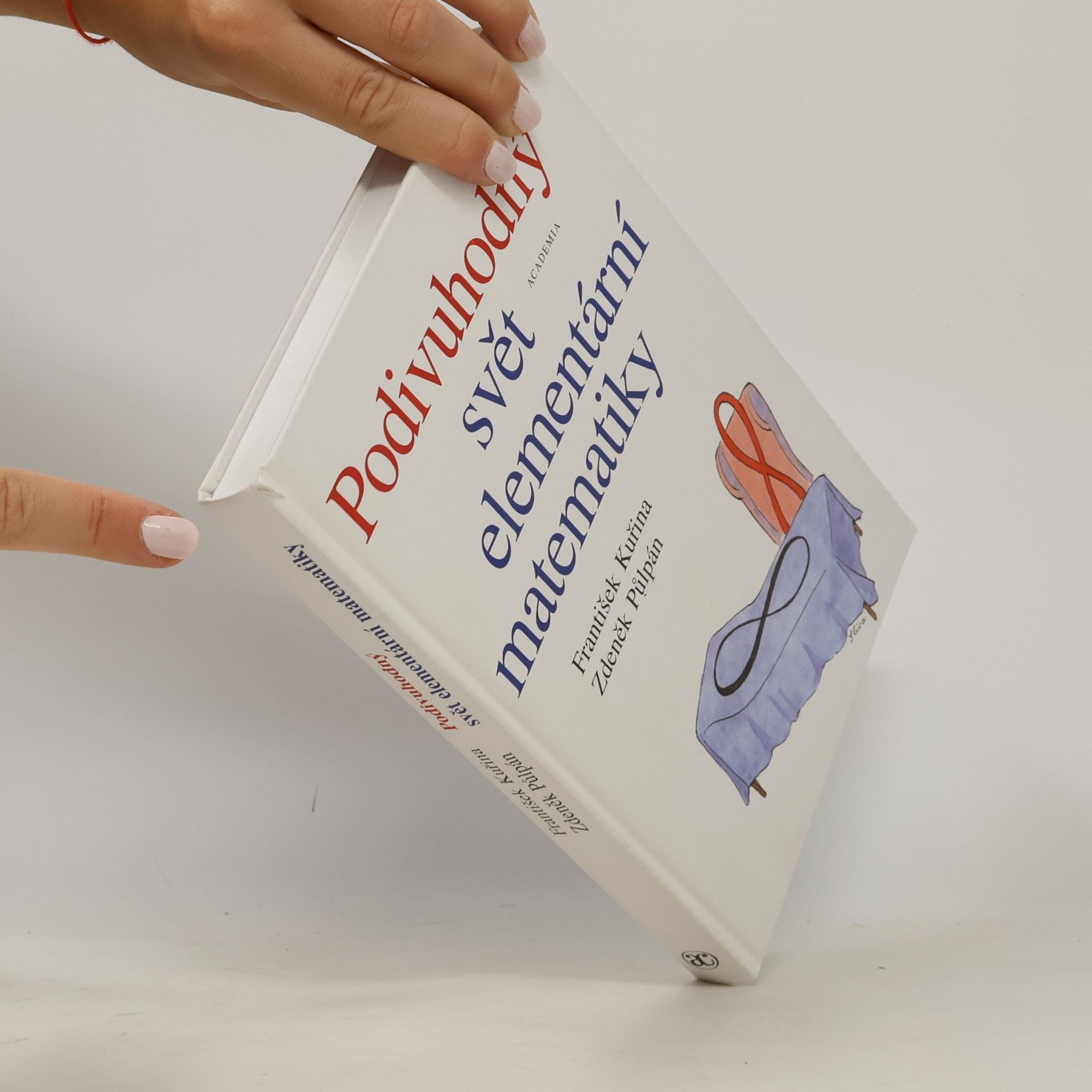 Zdeněk Půlpán Podivuhodný svět elementární matematiky. Elementární matematika čtená podruhé