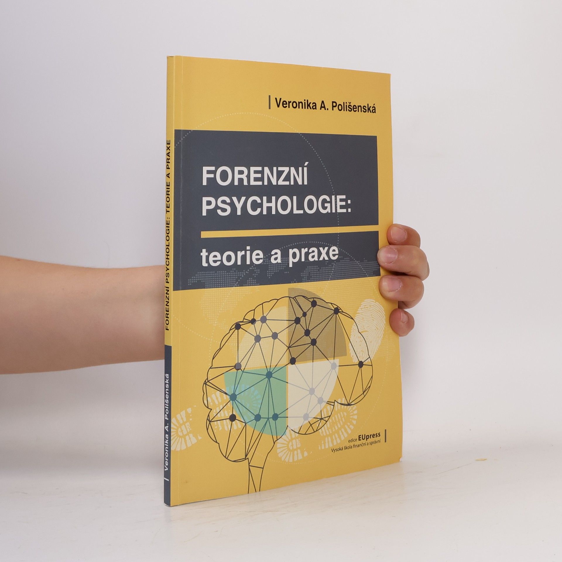 Veronika Anna Polišenská Forenzní psychologie – Teorie a praxe