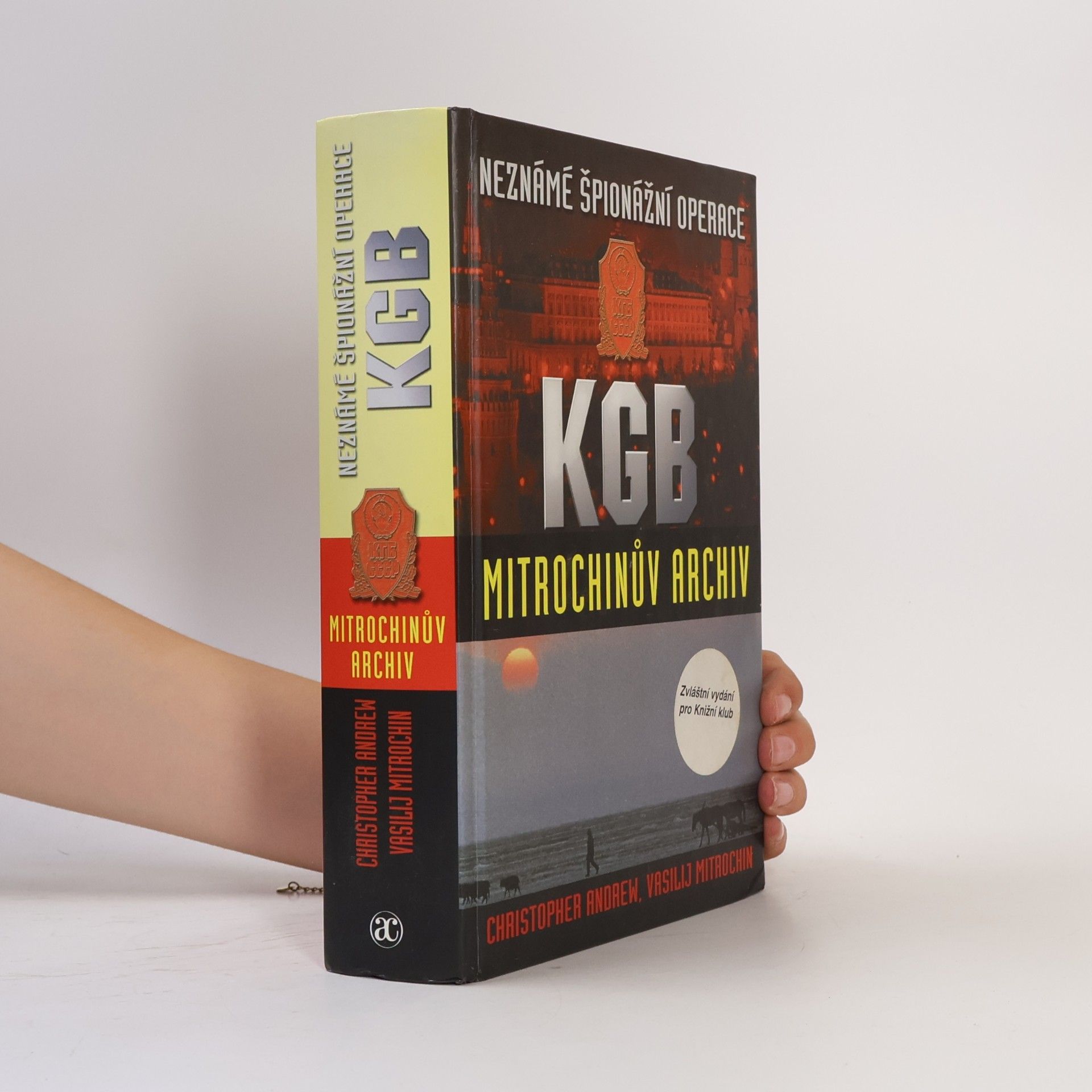 Christopher Andrew Neznámé špionážní operace KGB. Mitrochinův archiv