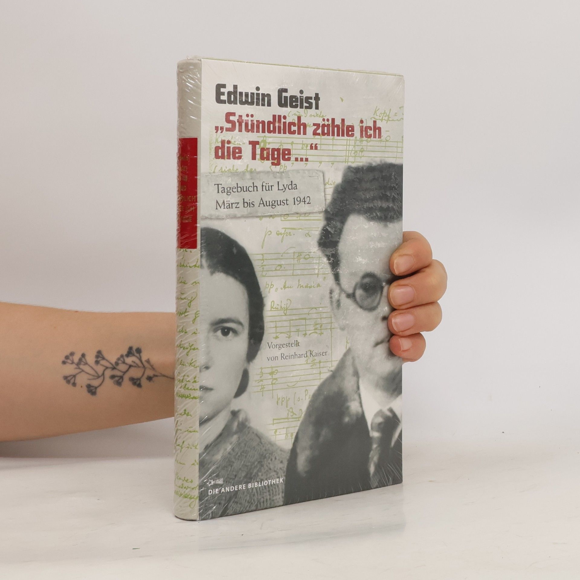 Edwin Geist Die Andere Bibliothek - 325: Stündlich zähle ich die Tage...