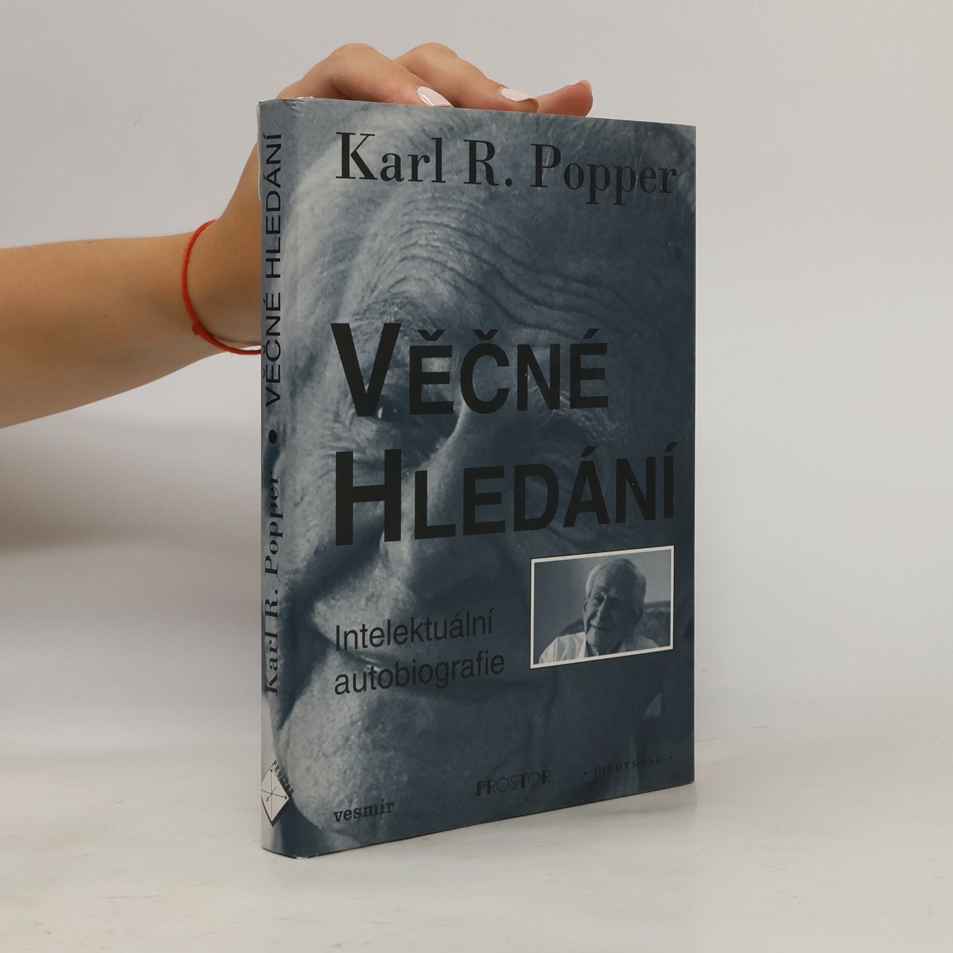 Karl R. Popper Věčné hledání. Intelektuální autobiografie