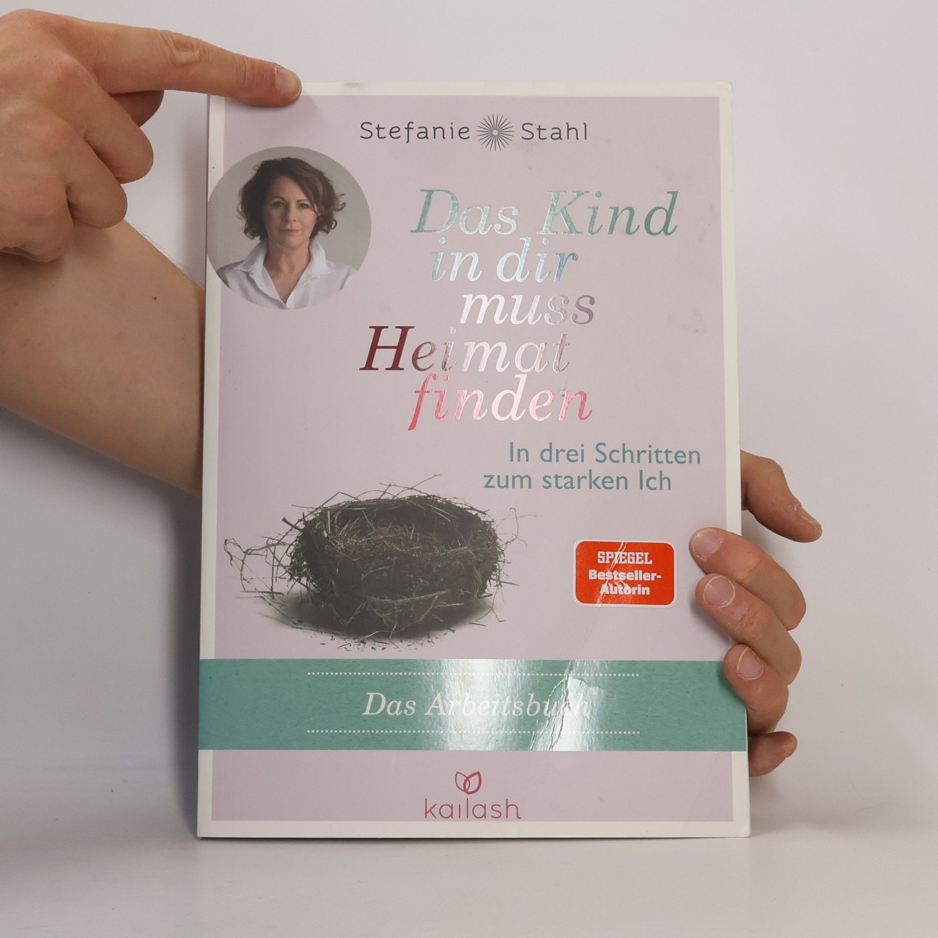Stefanie Stahl Das Kind in dir muss Heimat finden - das Arbeitsbuch