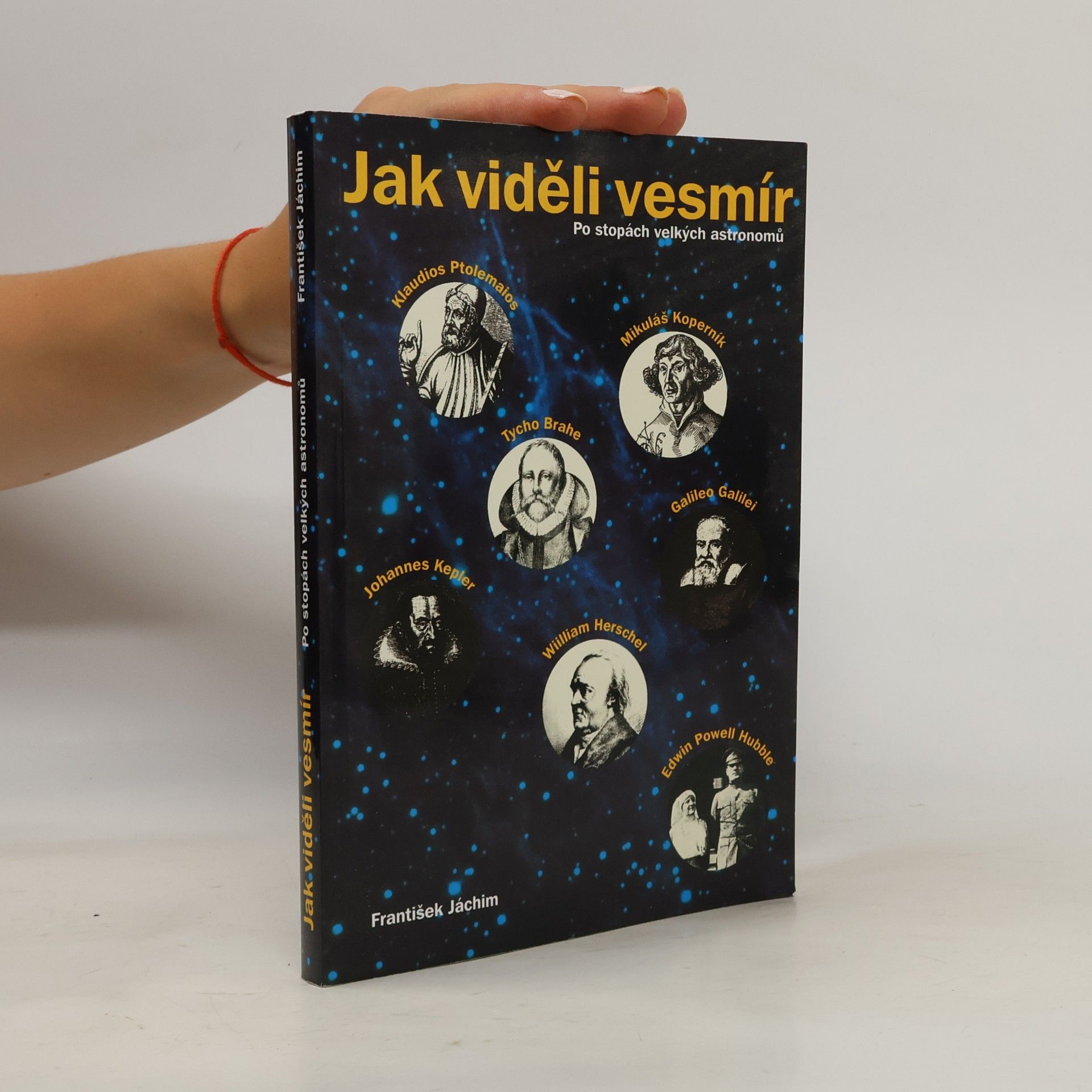 František Jáchim Jak viděli vesmír. Po stopách velkých astronomů