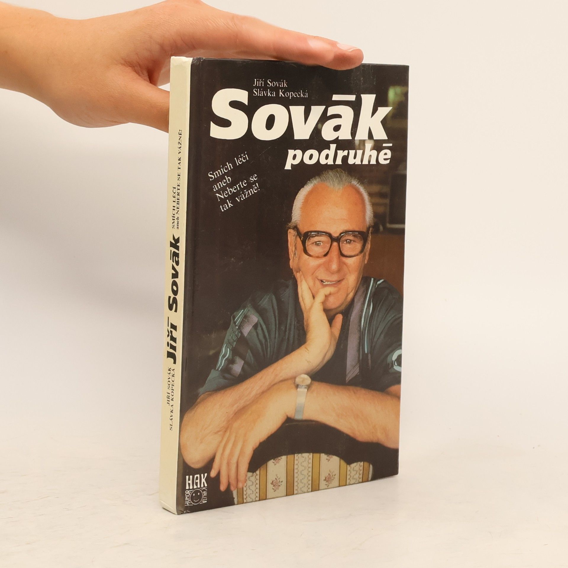 Jiří Sovák Sovák podruhé. Smích léčí aneb Neberte se tak vážně!