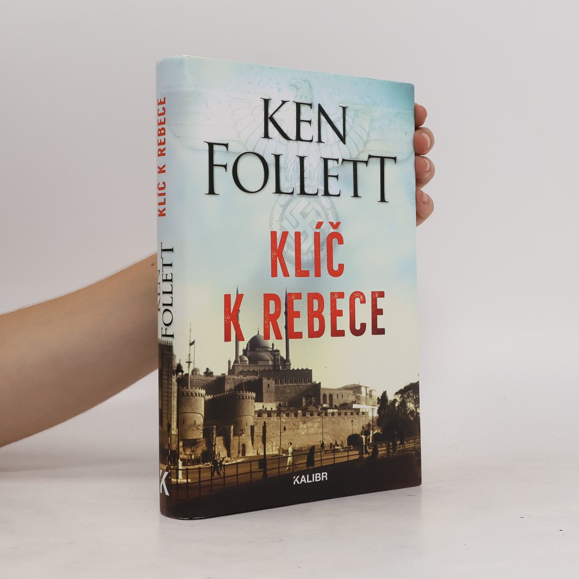 Ken Follett Klíč k Rebece