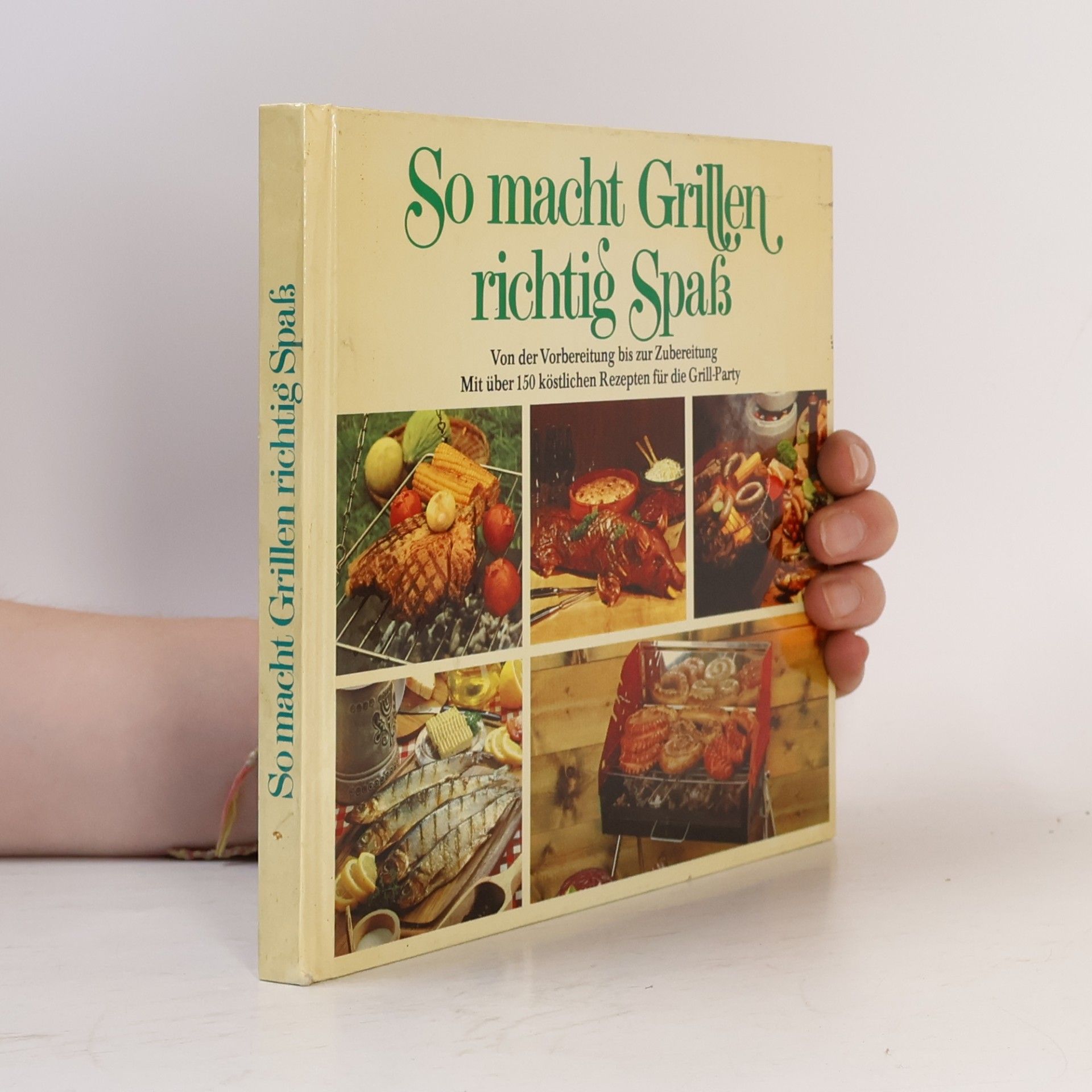 Various authors So macht Grillen richtig Spaß