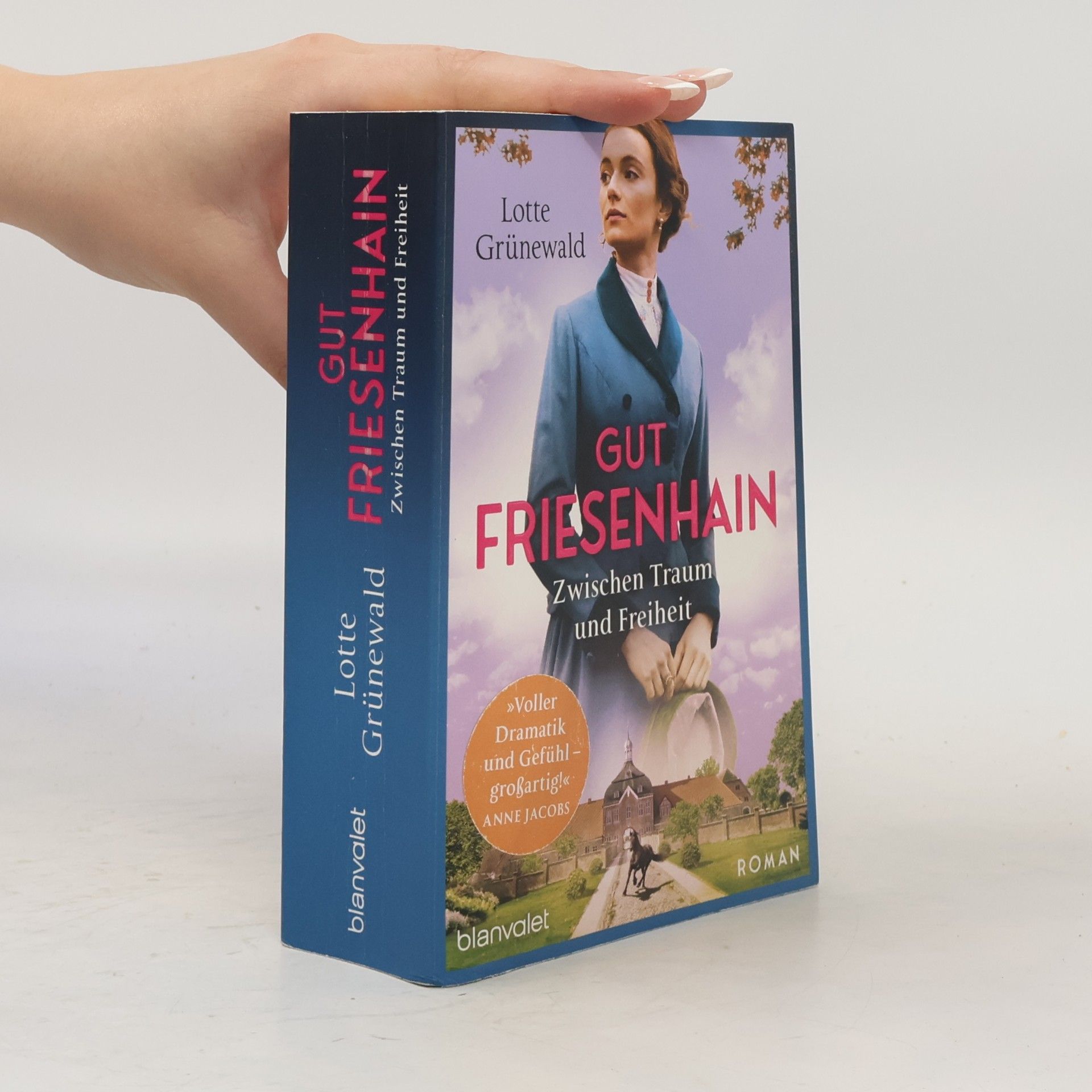Lotte Grünewald Gut Friesenhain - Zwischen Traum und Freiheit