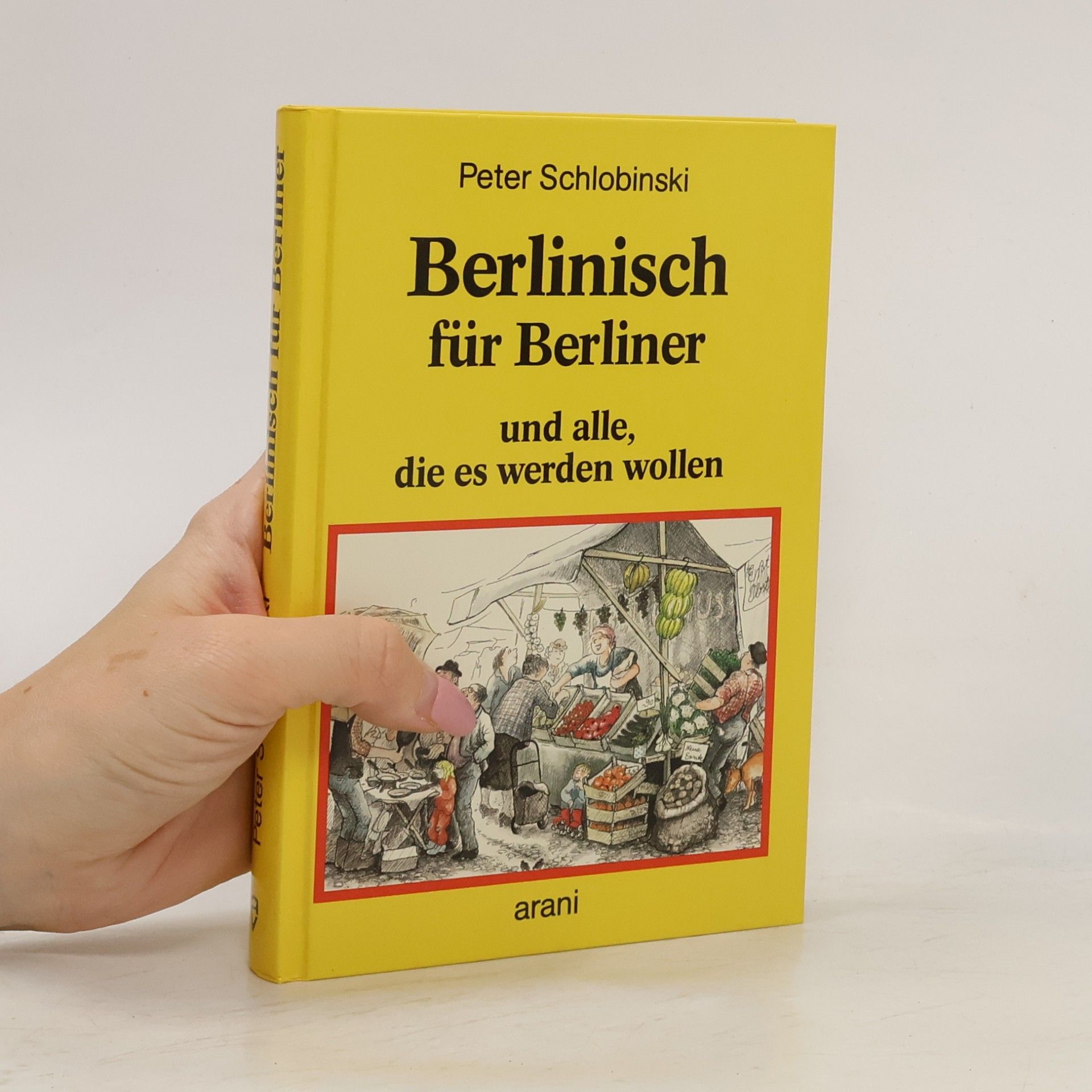 Peter Schlobinski Berlinisch für Berliner und alle, die es werden wollen