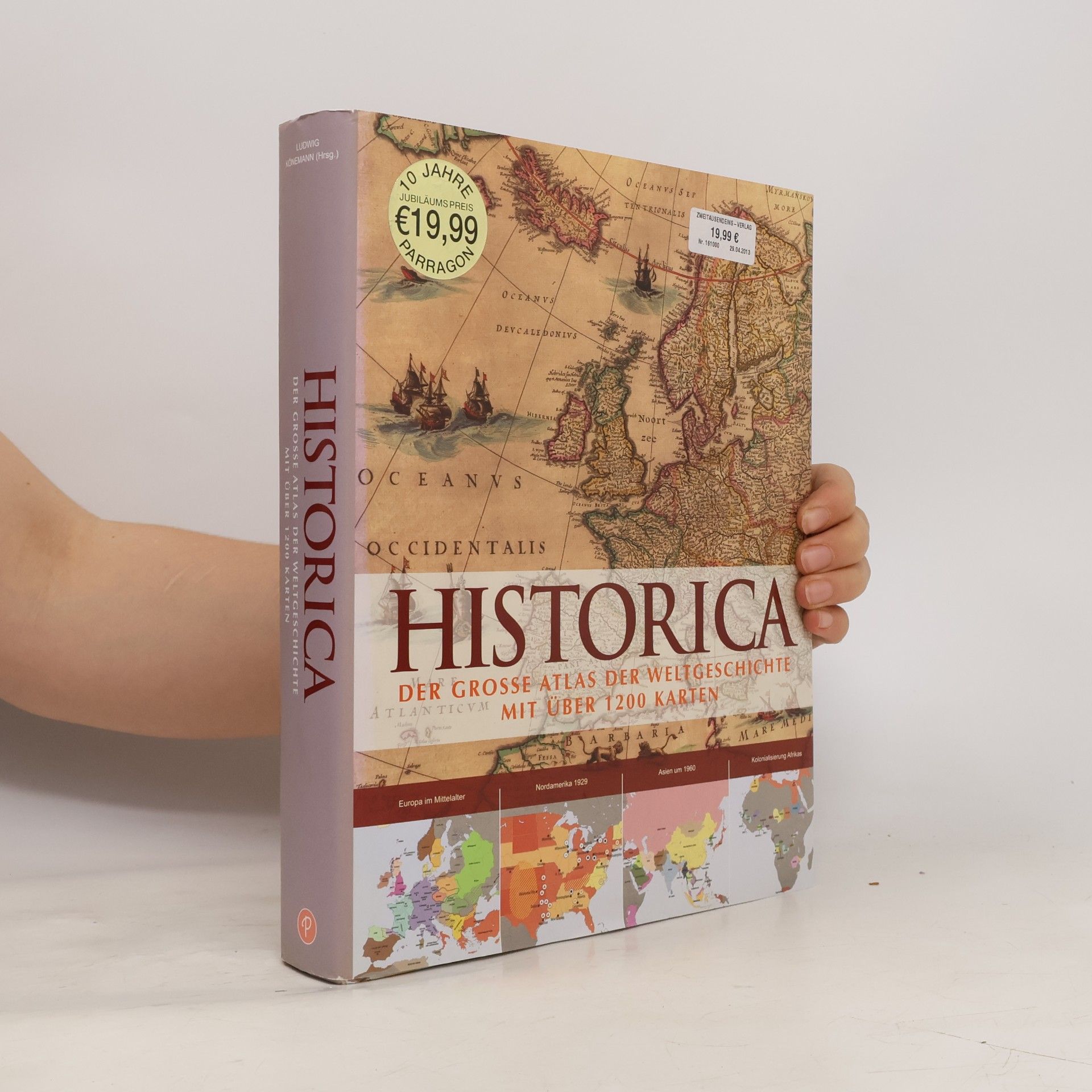 Ludwig Könemann Historica. Der große Atlas der Weltgeschichte