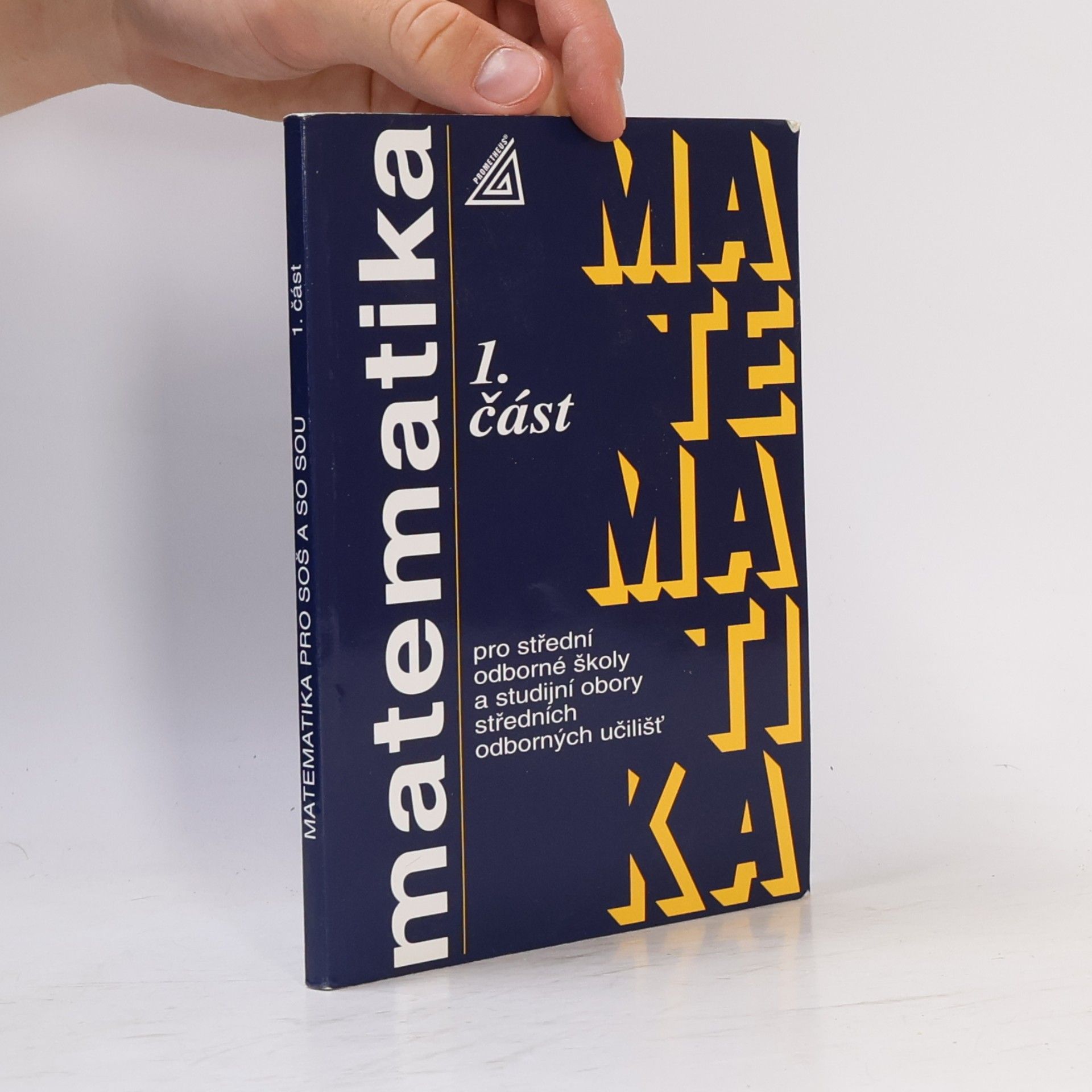 Various authors Matematika pro střední odborné školy a studijní obory středních odborných učilišť 1. část