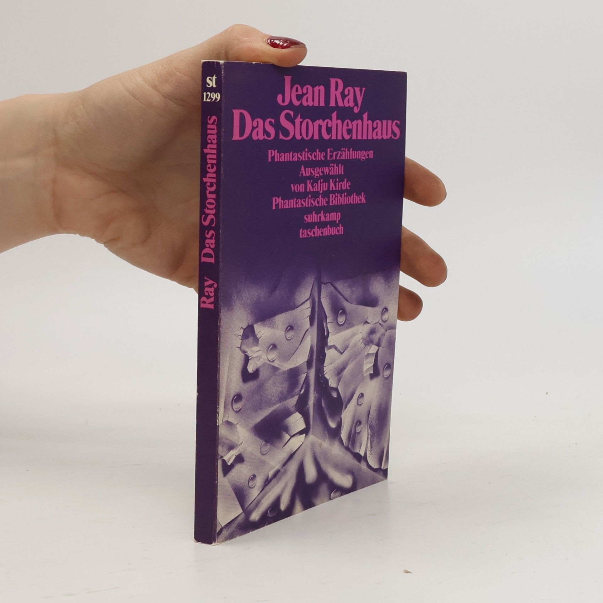 Katju Kirde Phantastische Bibliothek - 1299: Das Storchenhaus. Phantastische Erzählungen. Ausgew. v. Kalju Kirde