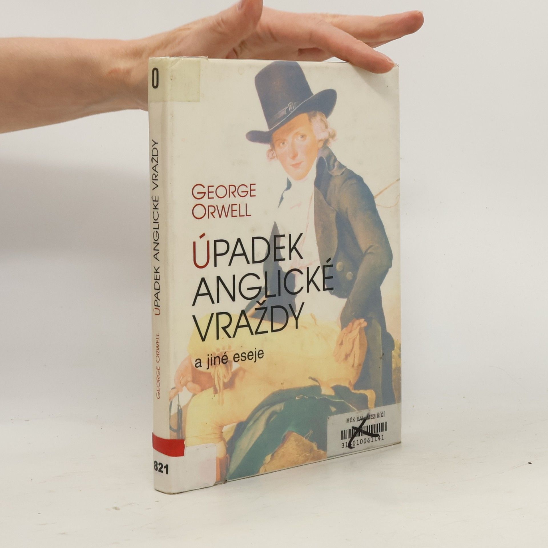 George Orwell Úpadek anglické vraždy a jiné eseje