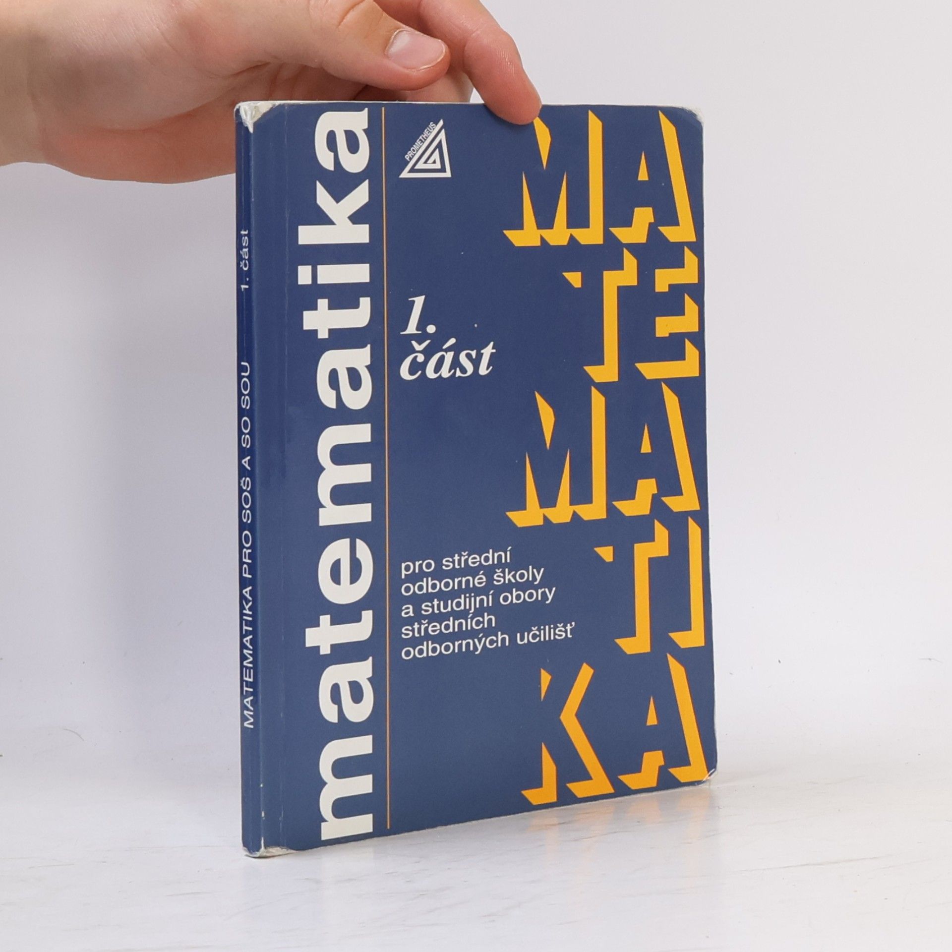 Matematika pro střední odborné školy a studijní obory středních odborných učilišť 1. část