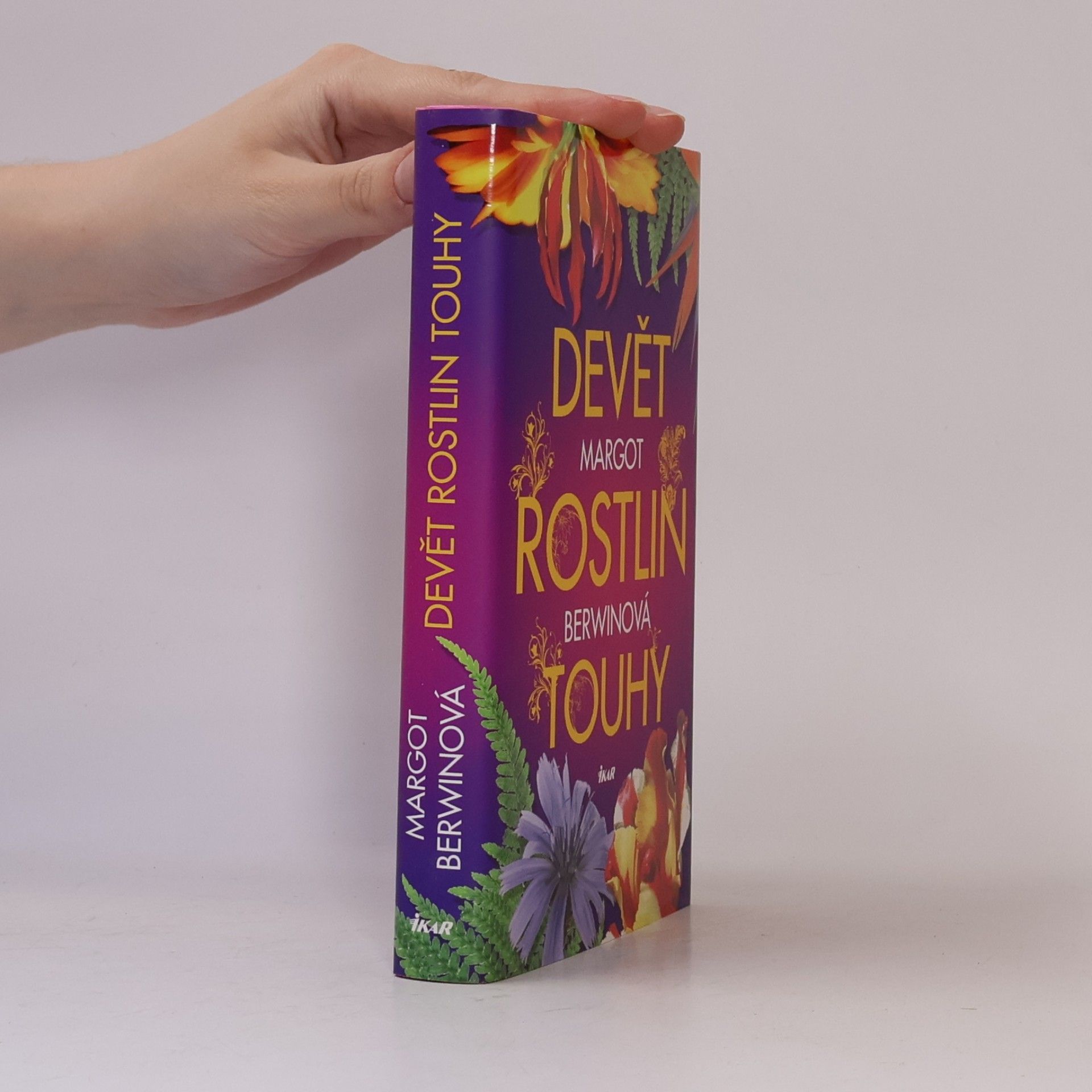 Margot Berwin Devět rostlin touhy