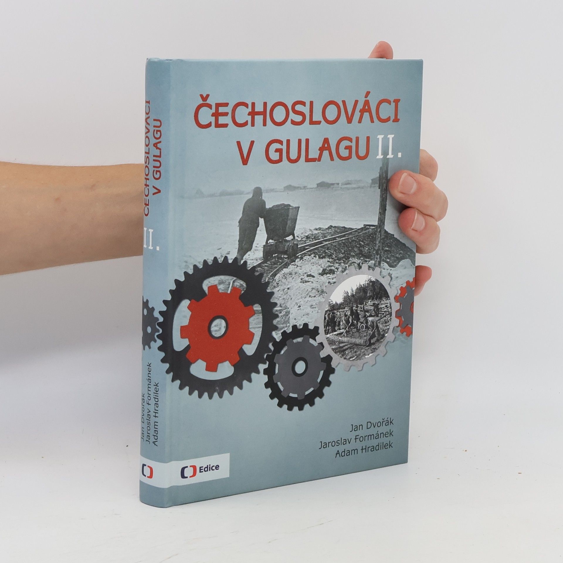 Adam Hradilek Čechoslováci v Gulagu II.